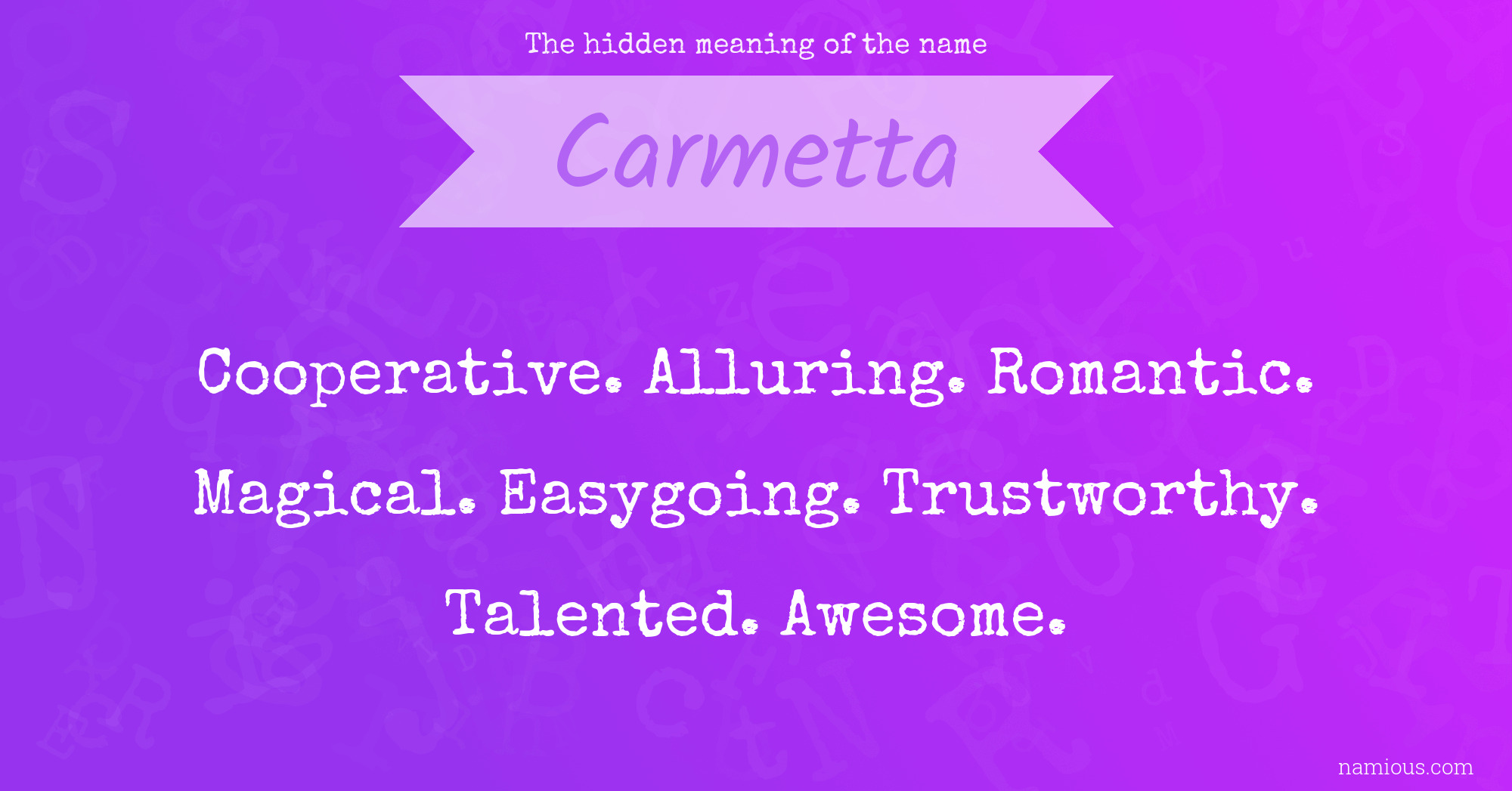 The hidden meaning of the name Carmetta