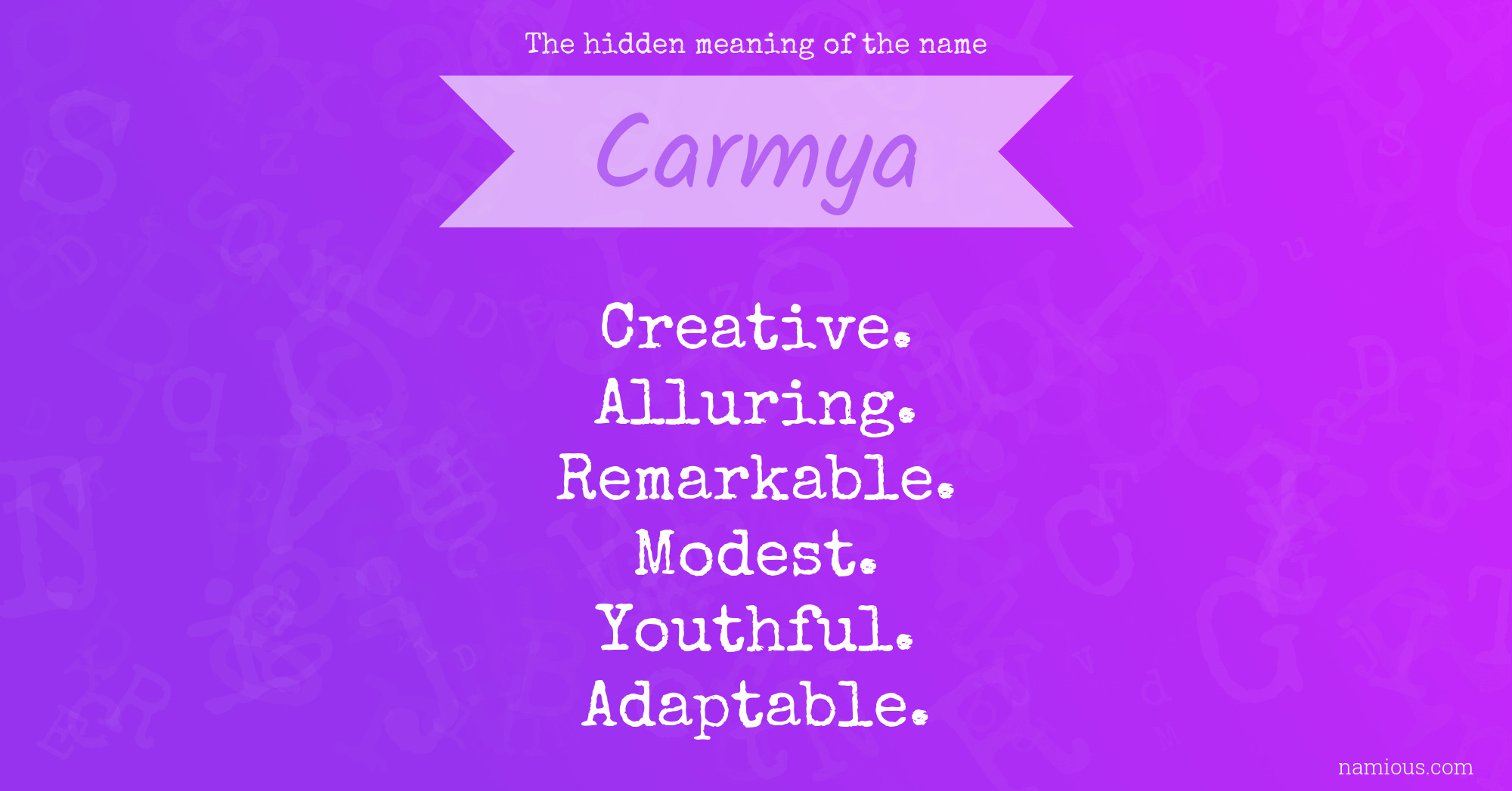 The hidden meaning of the name Carmya