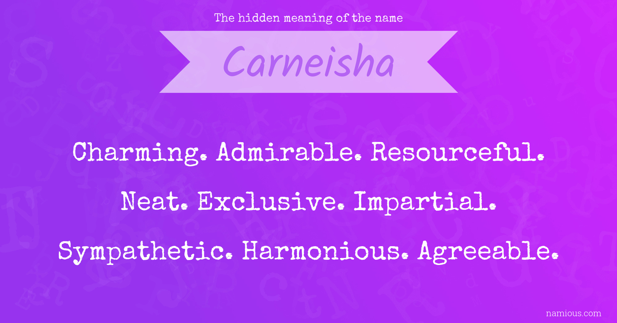 The hidden meaning of the name Carneisha