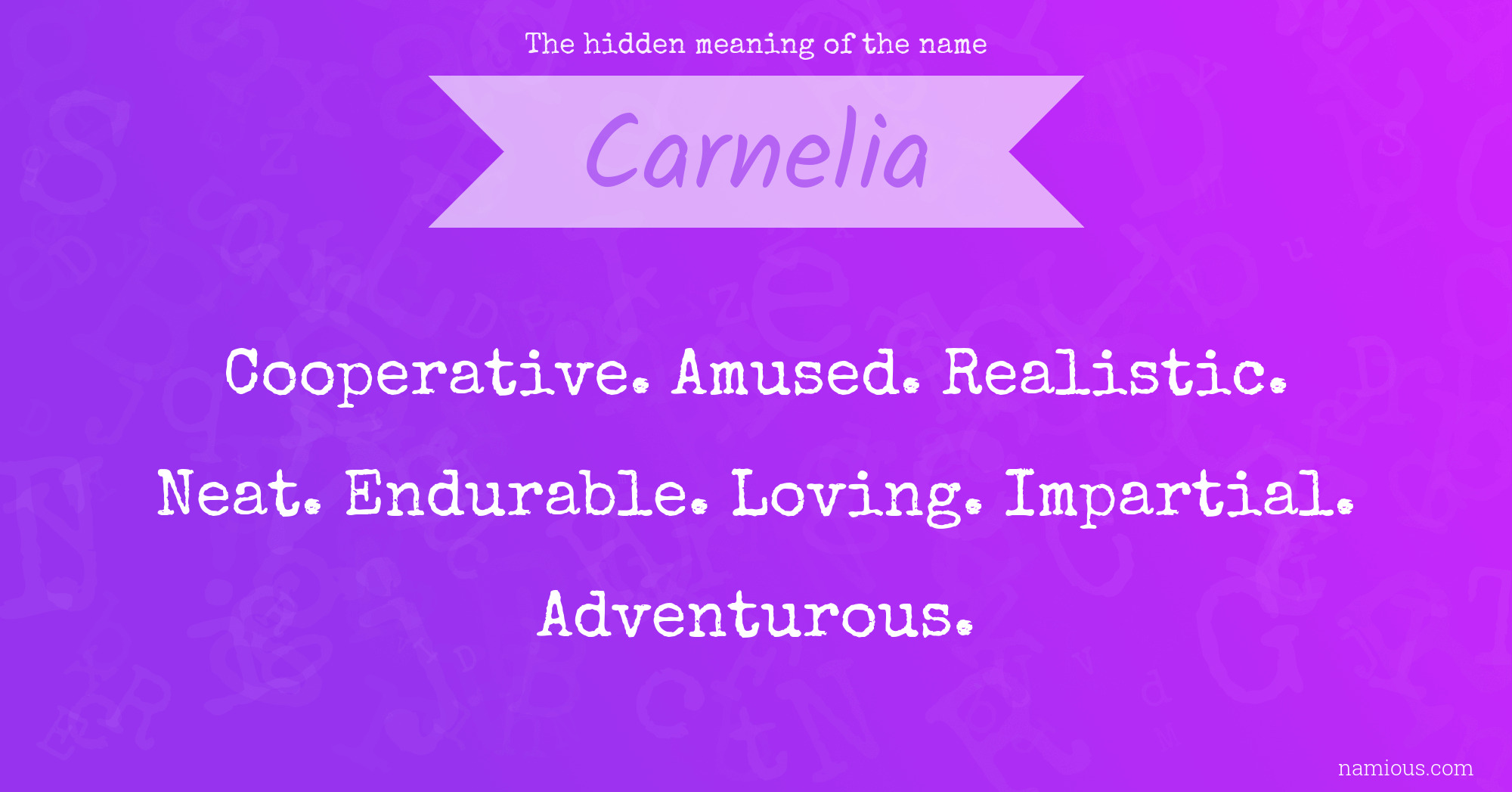 The hidden meaning of the name Carnelia