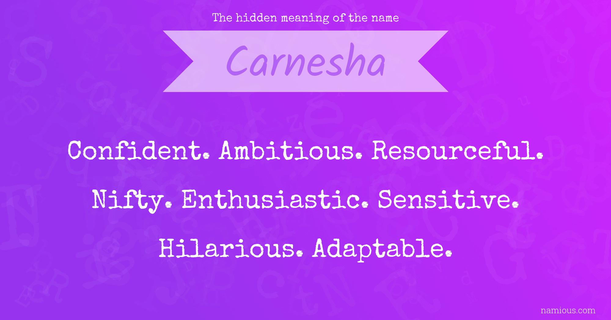 The hidden meaning of the name Carnesha