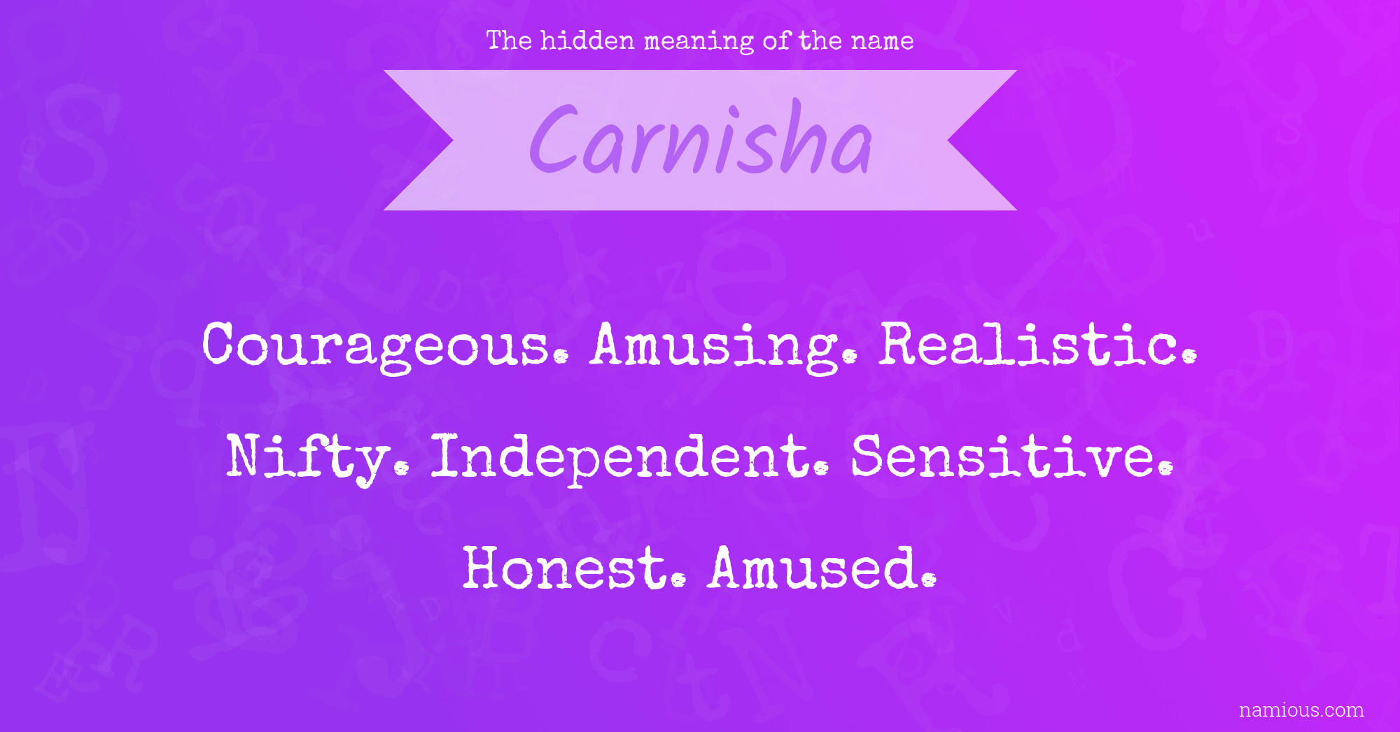 The hidden meaning of the name Carnisha