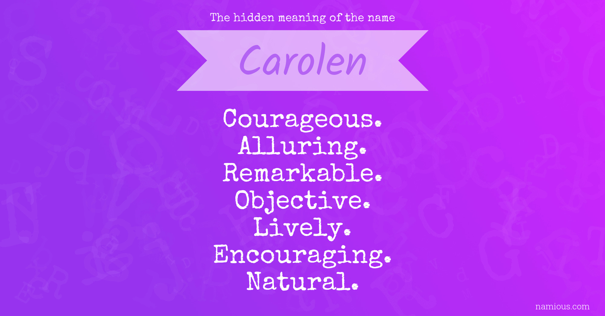 The hidden meaning of the name Carolen