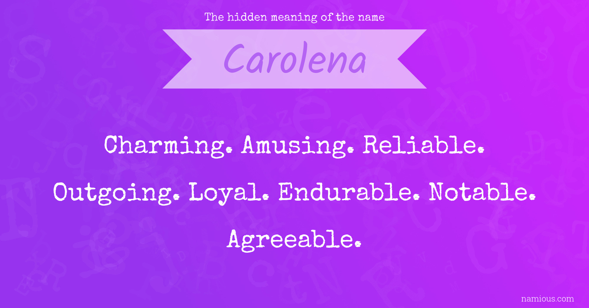 The hidden meaning of the name Carolena