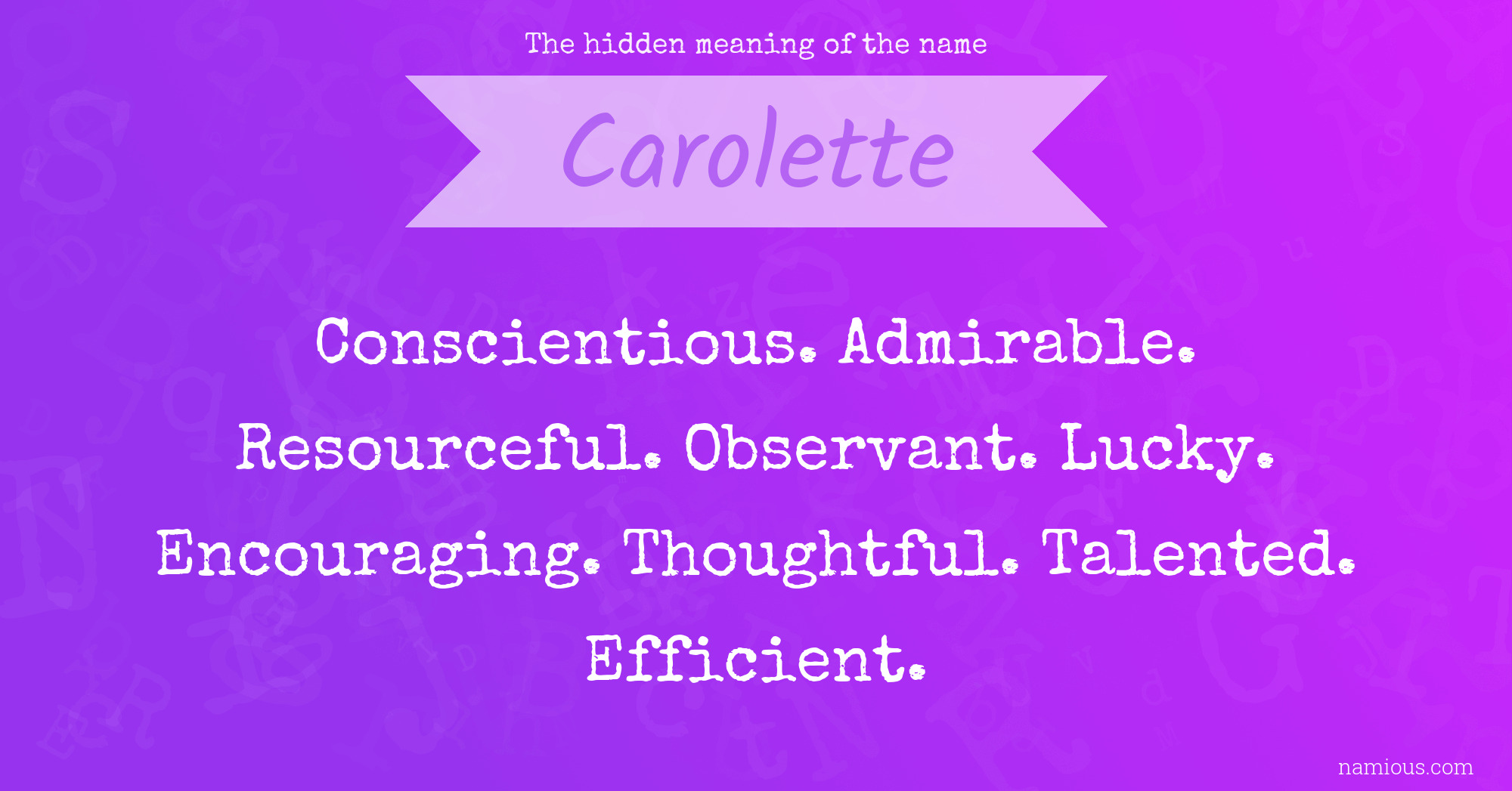 The hidden meaning of the name Carolette