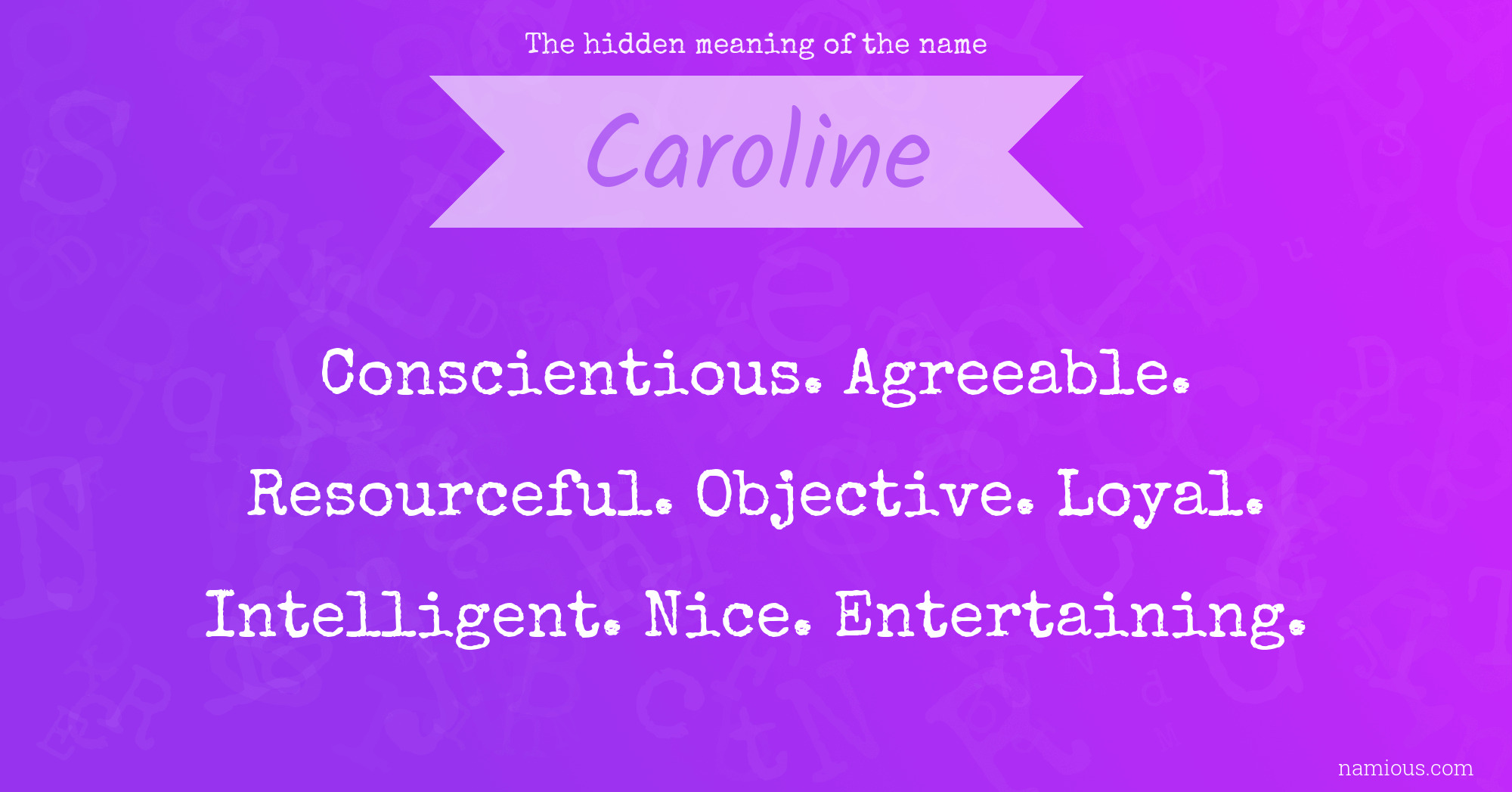 The Hidden Meaning Of The Name Caroline Namious