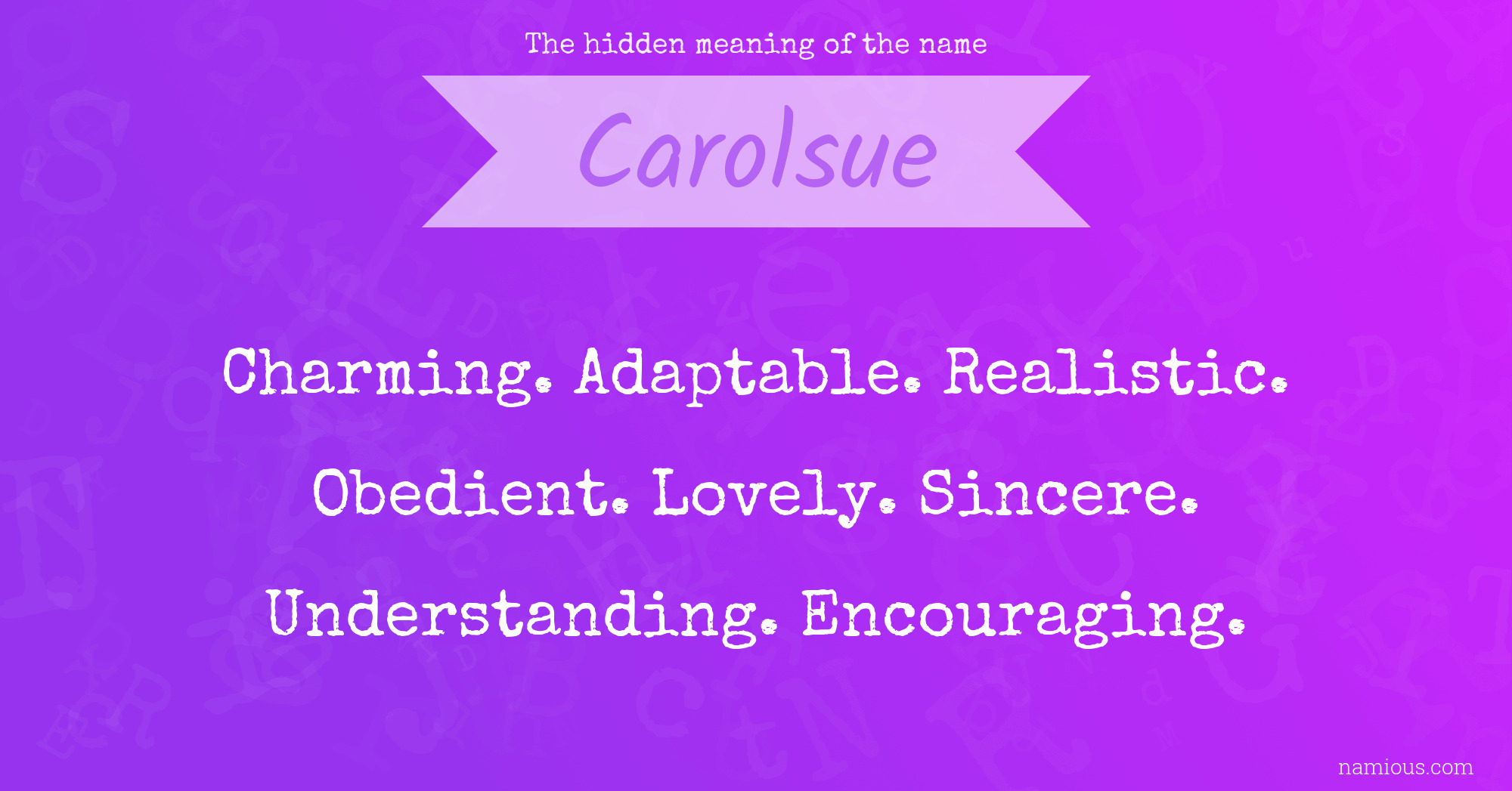 The hidden meaning of the name Carolsue