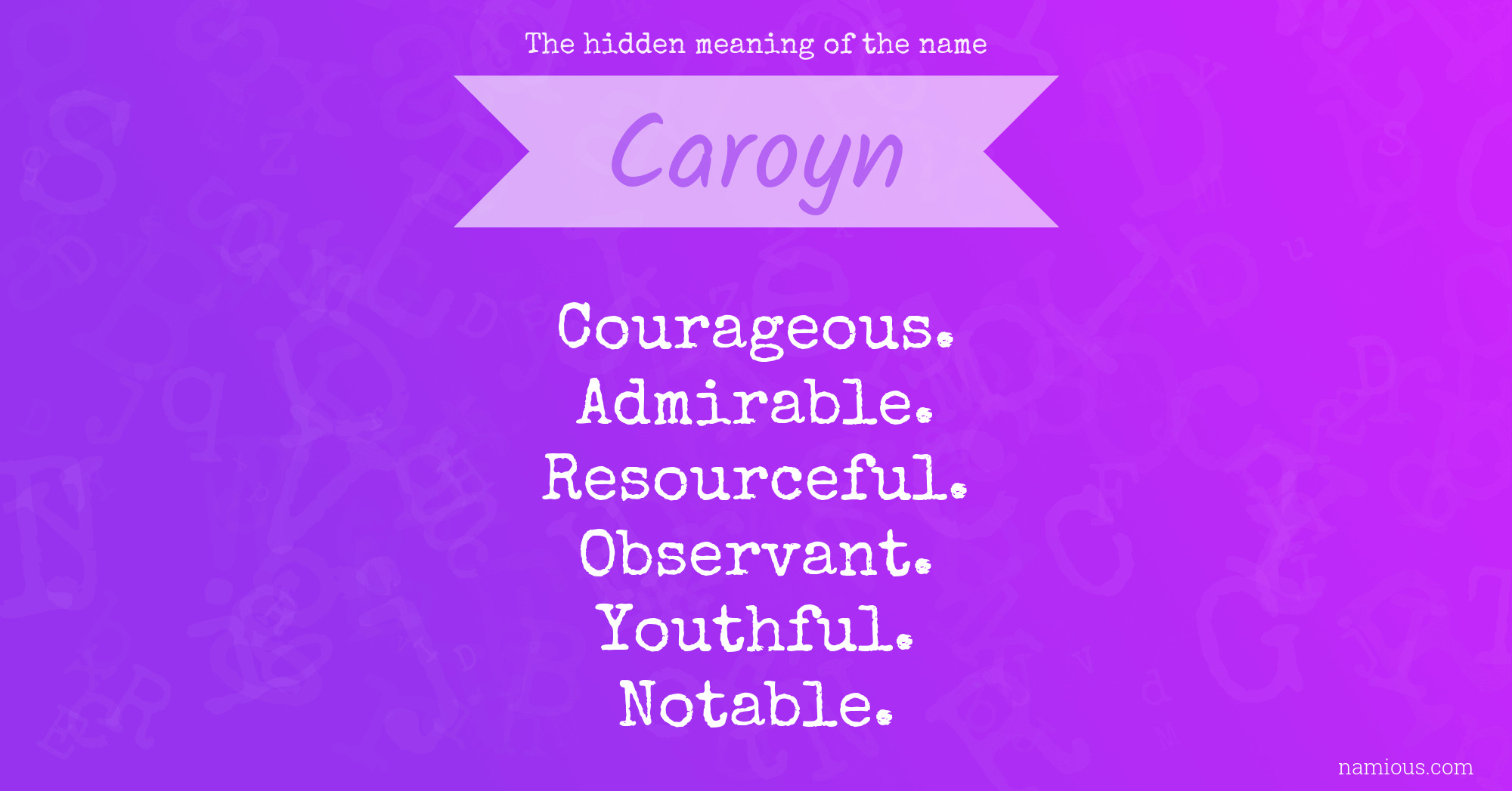 The hidden meaning of the name Caroyn