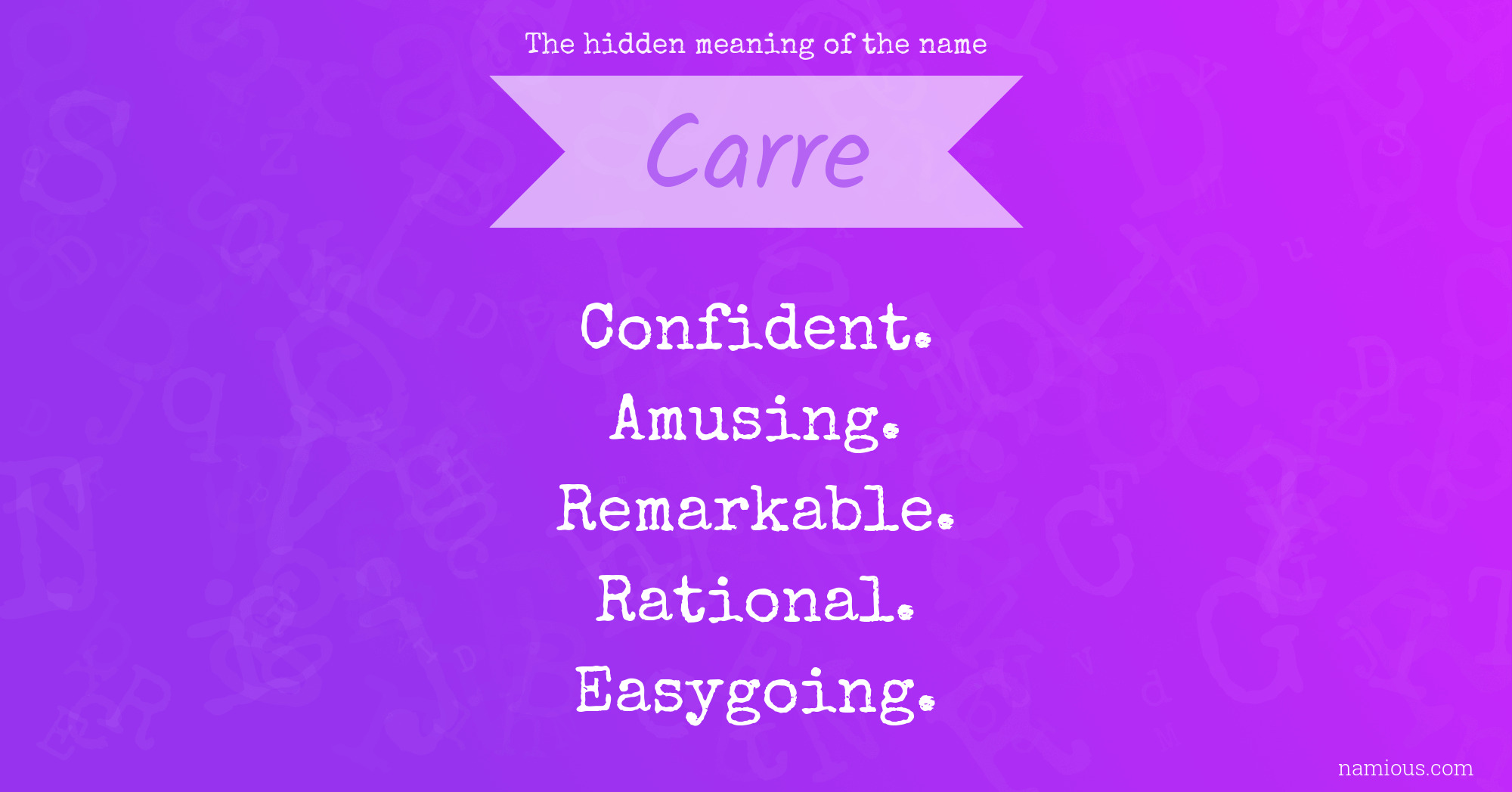 The hidden meaning of the name Carre