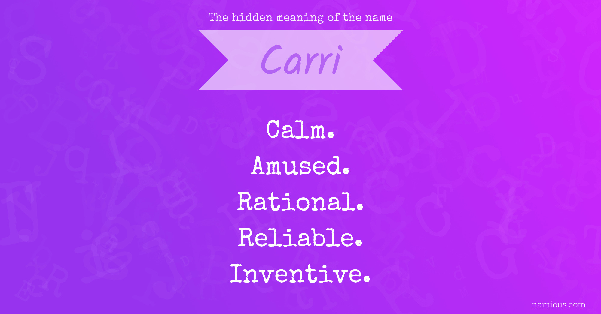 The hidden meaning of the name Carri