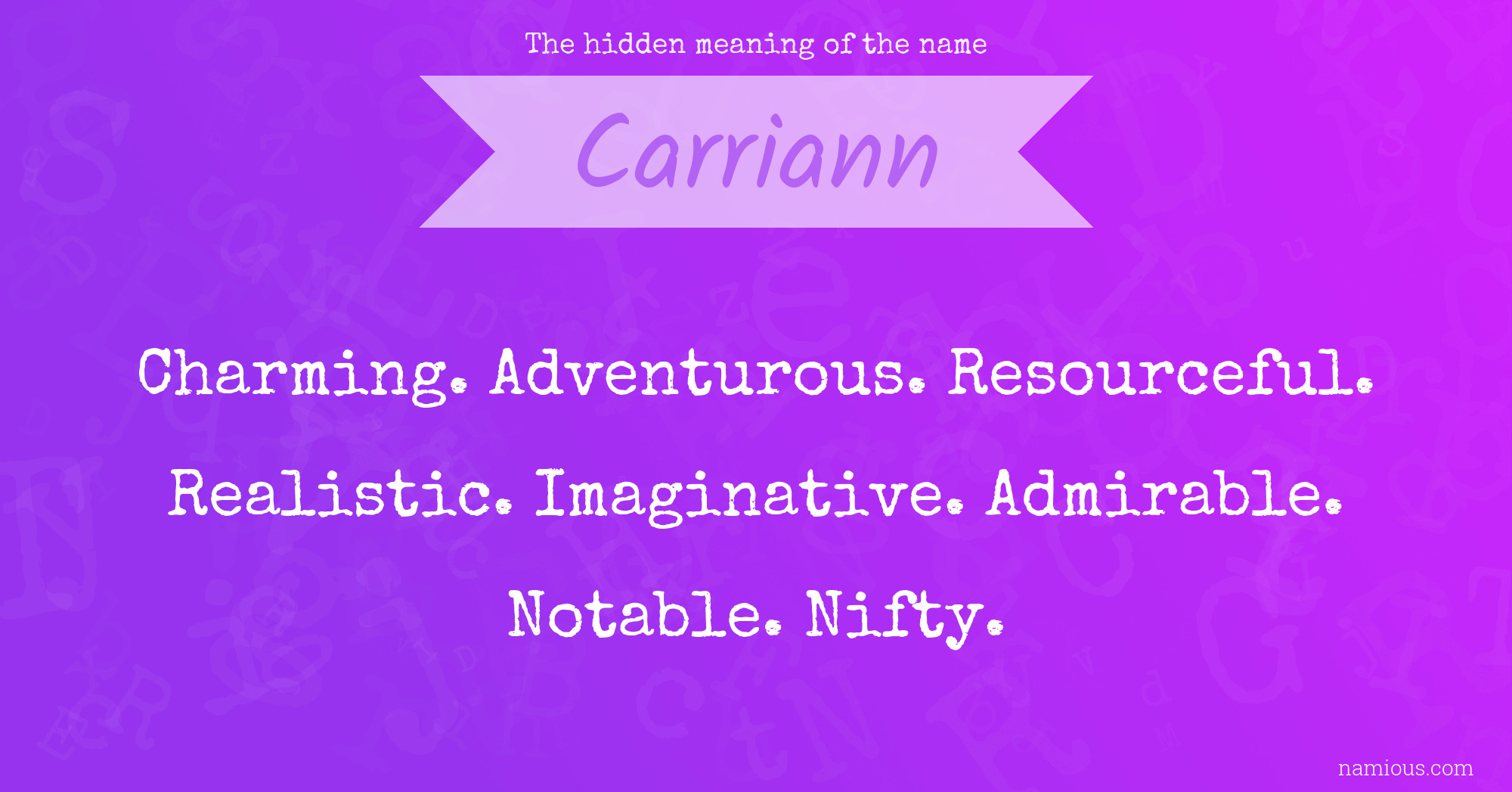 The hidden meaning of the name Carriann