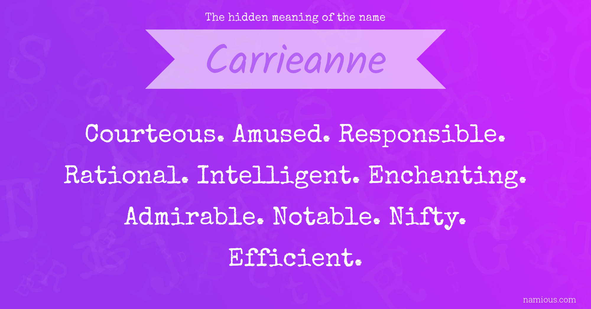 The hidden meaning of the name Carrieanne