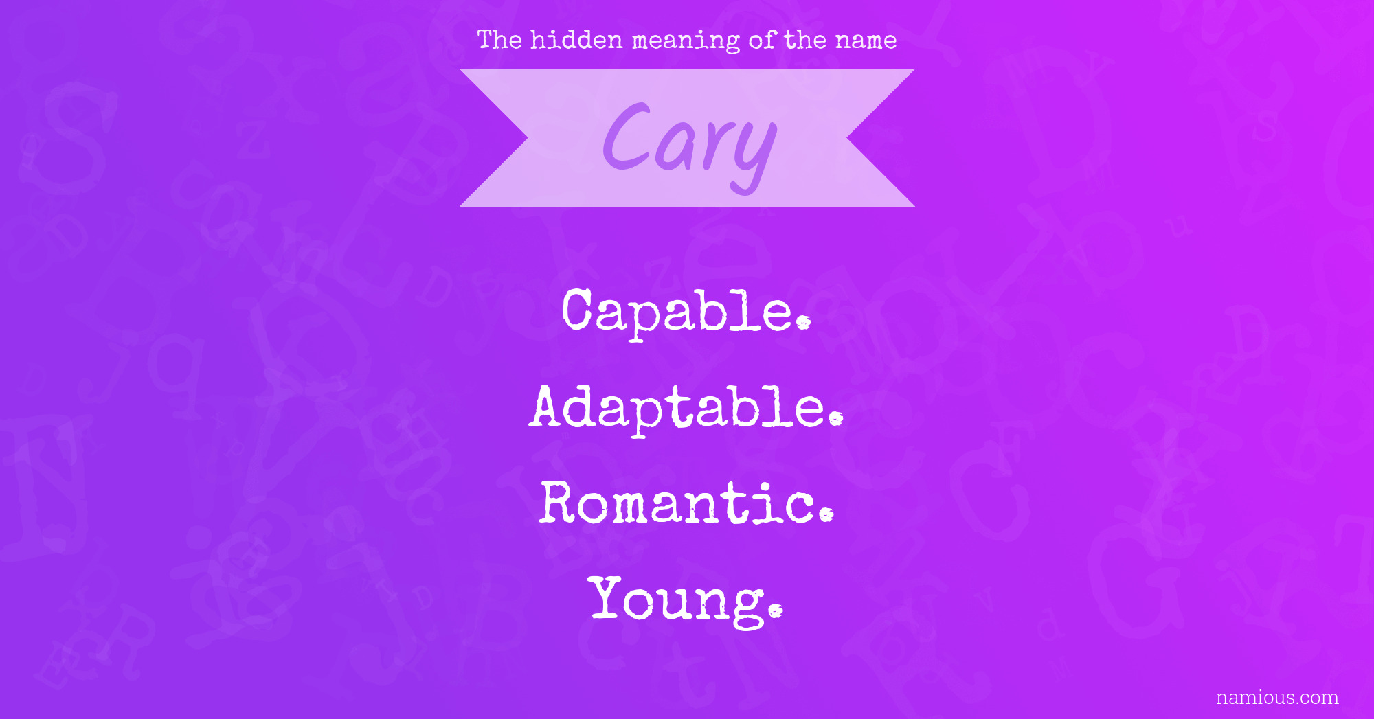 The hidden meaning of the name Cary