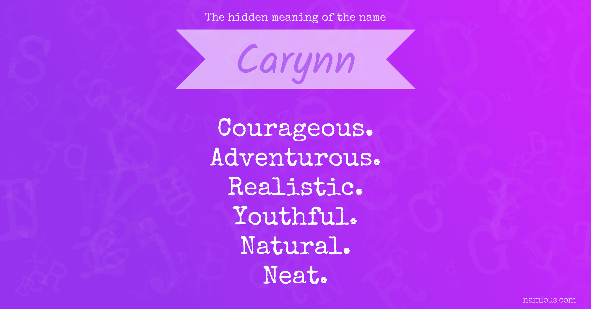 The hidden meaning of the name Carynn