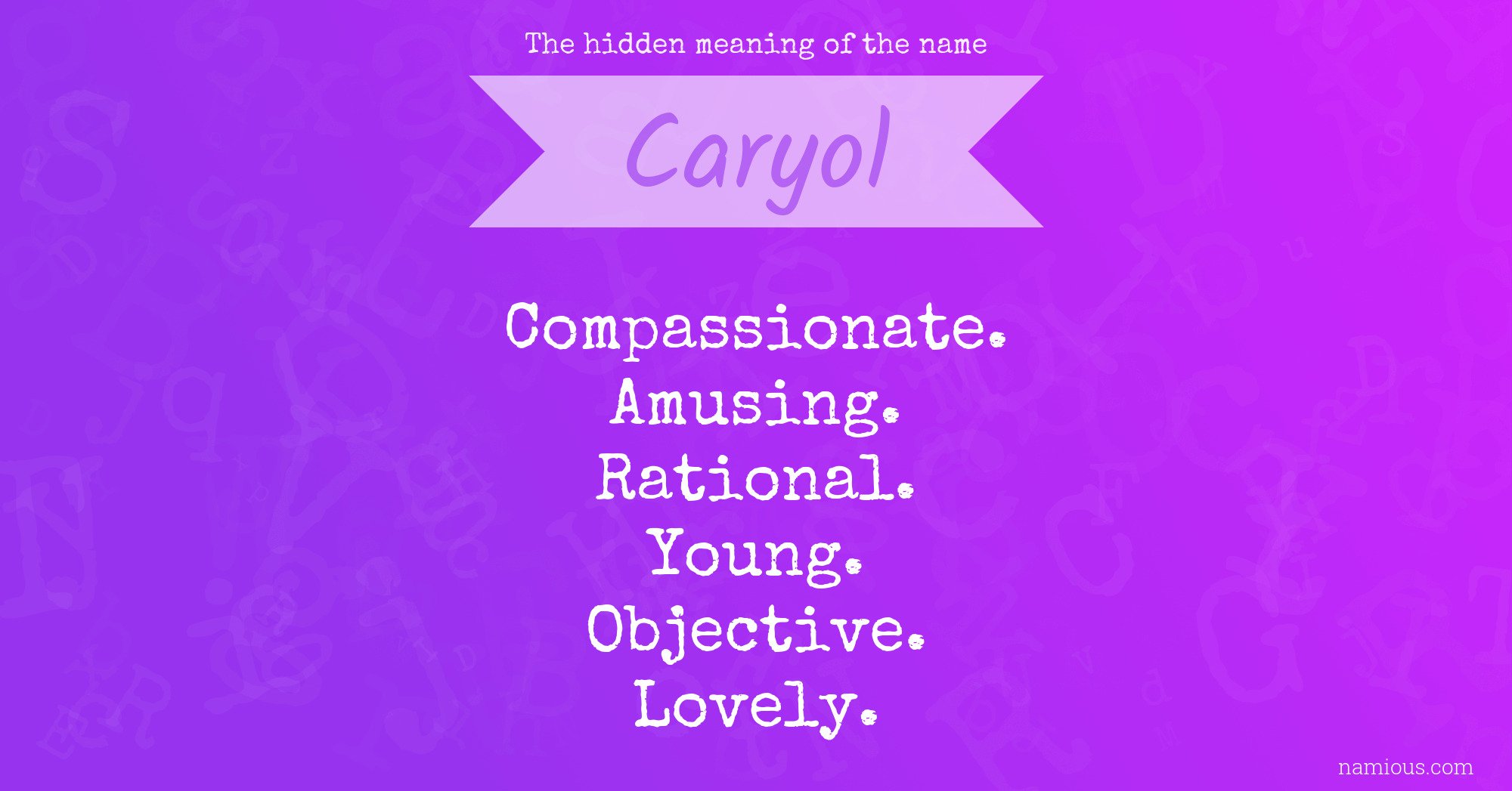 The hidden meaning of the name Caryol