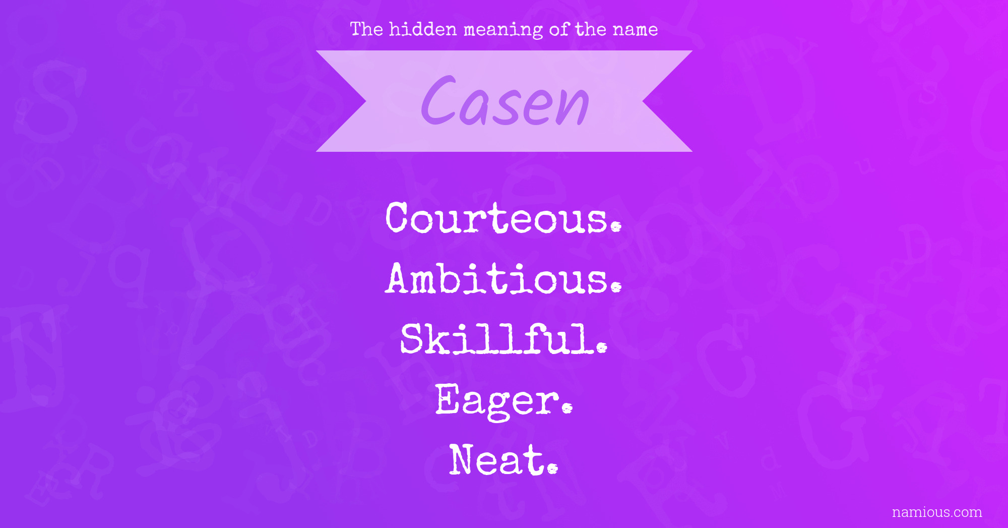 The hidden meaning of the name Casen