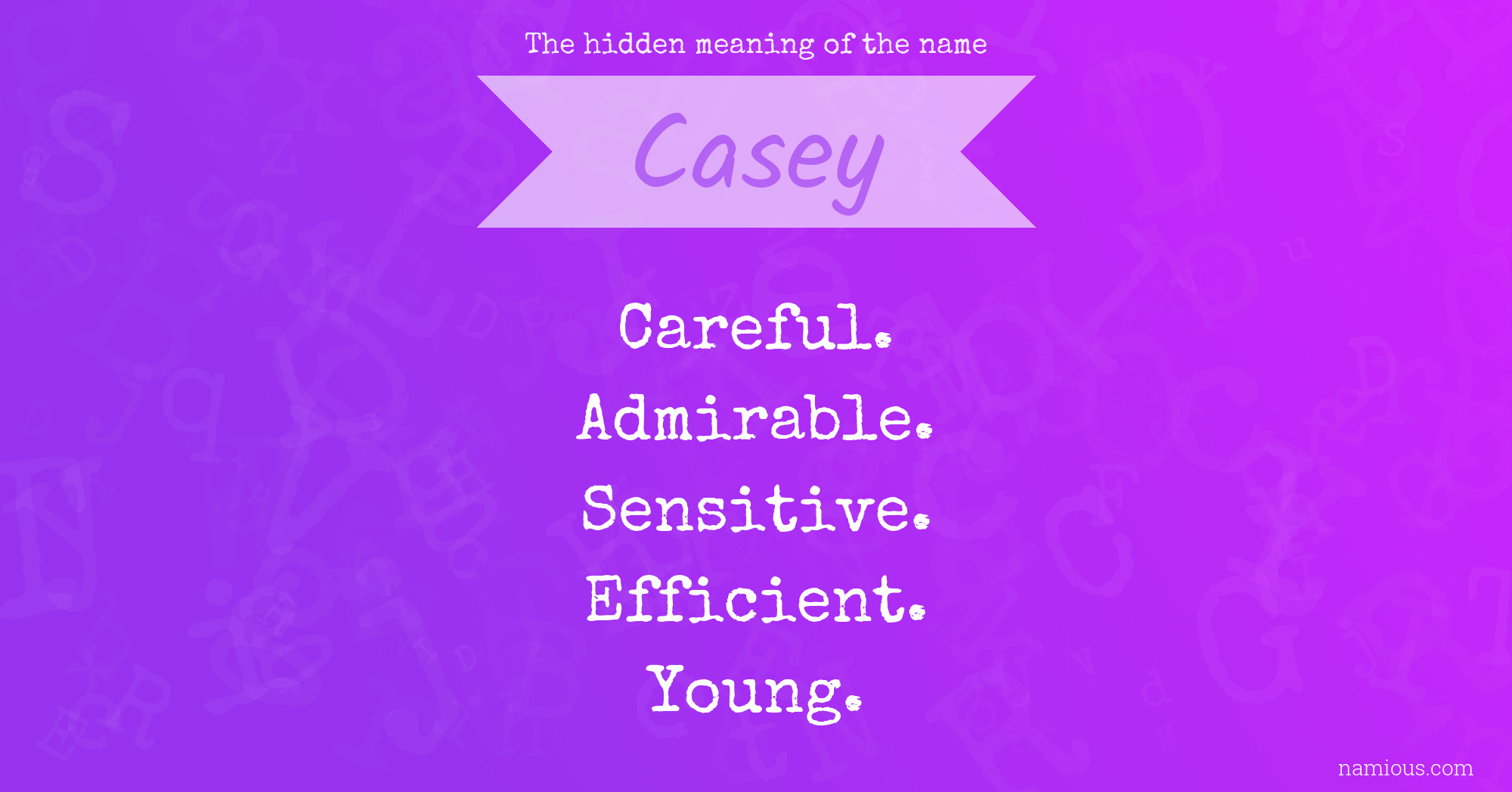 the-hidden-meaning-of-the-name-casey-namious