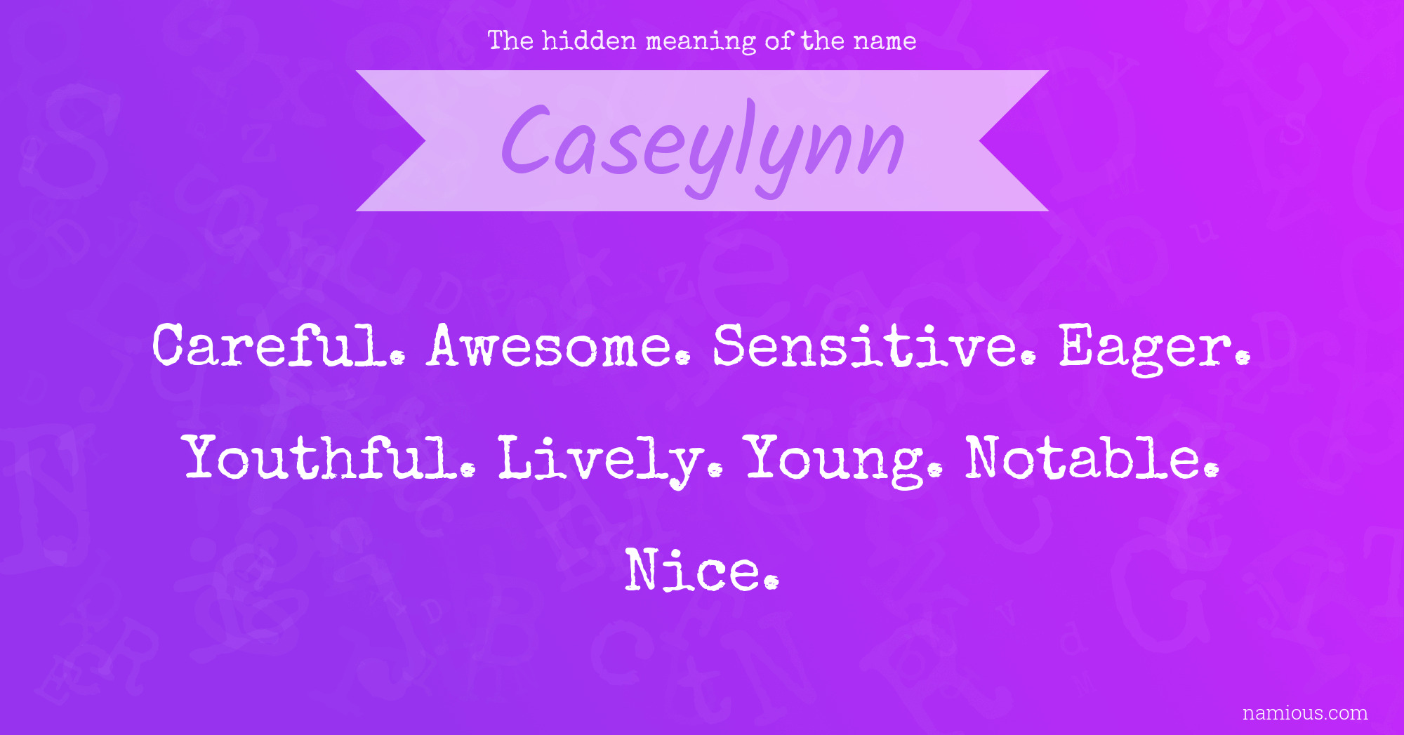 The hidden meaning of the name Caseylynn