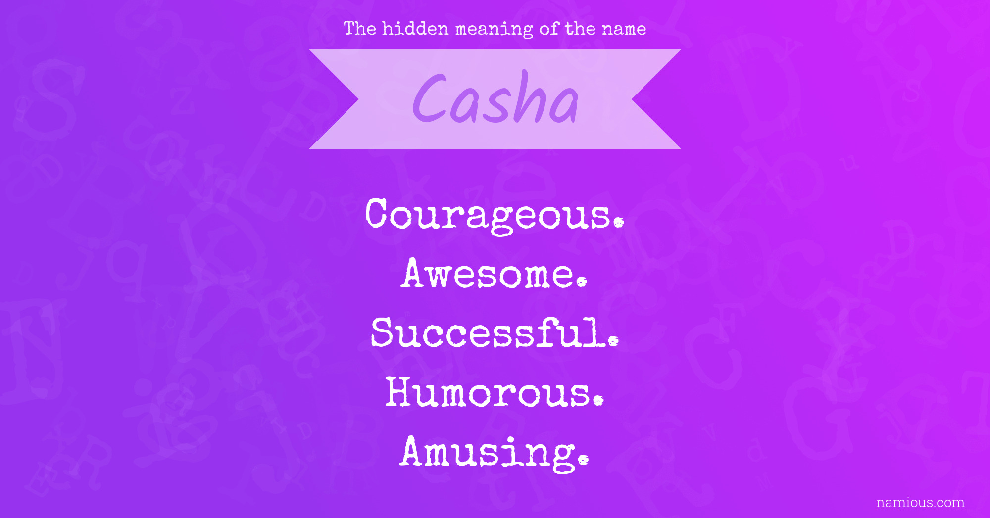 The hidden meaning of the name Casha