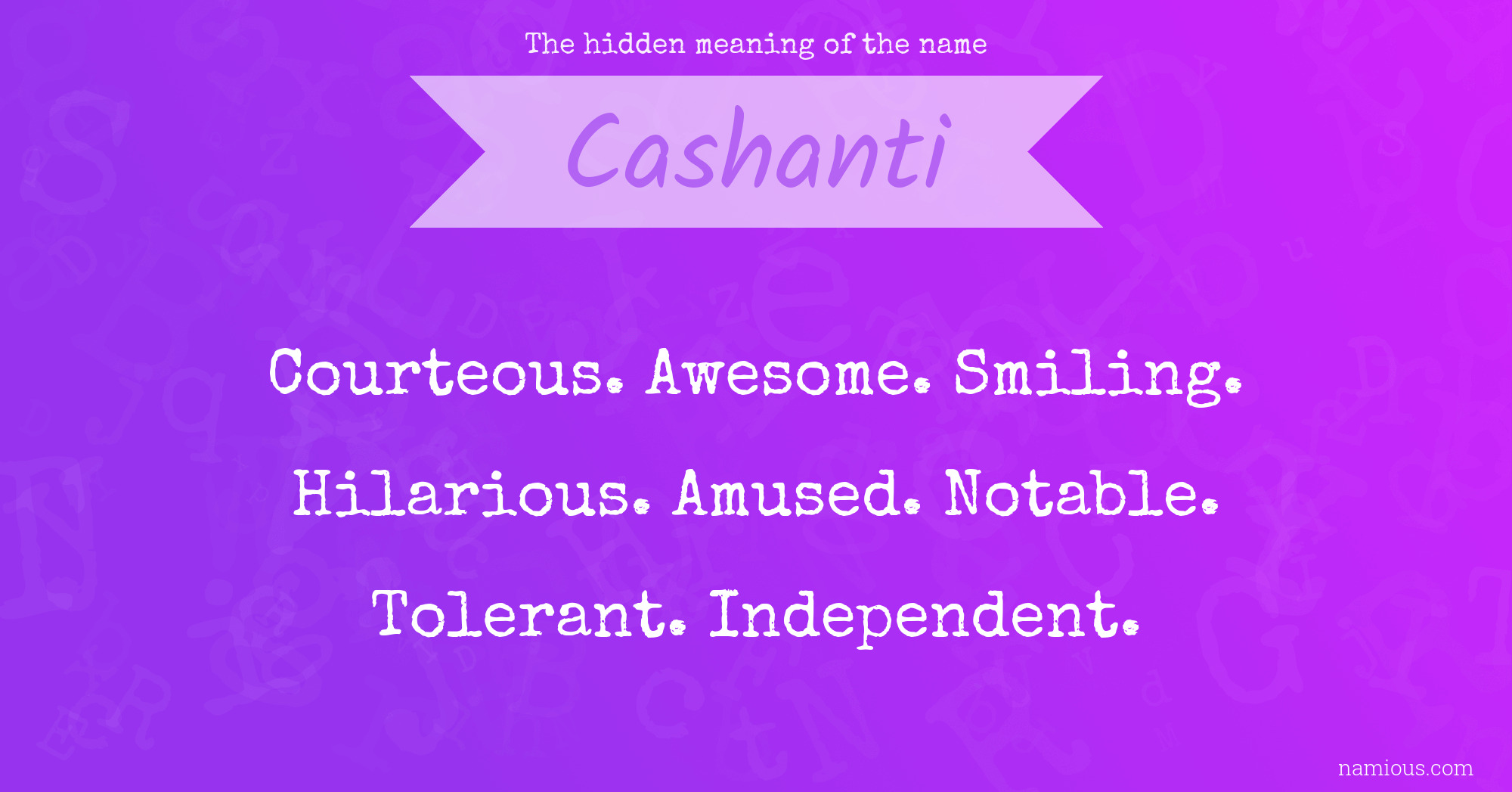 The hidden meaning of the name Cashanti