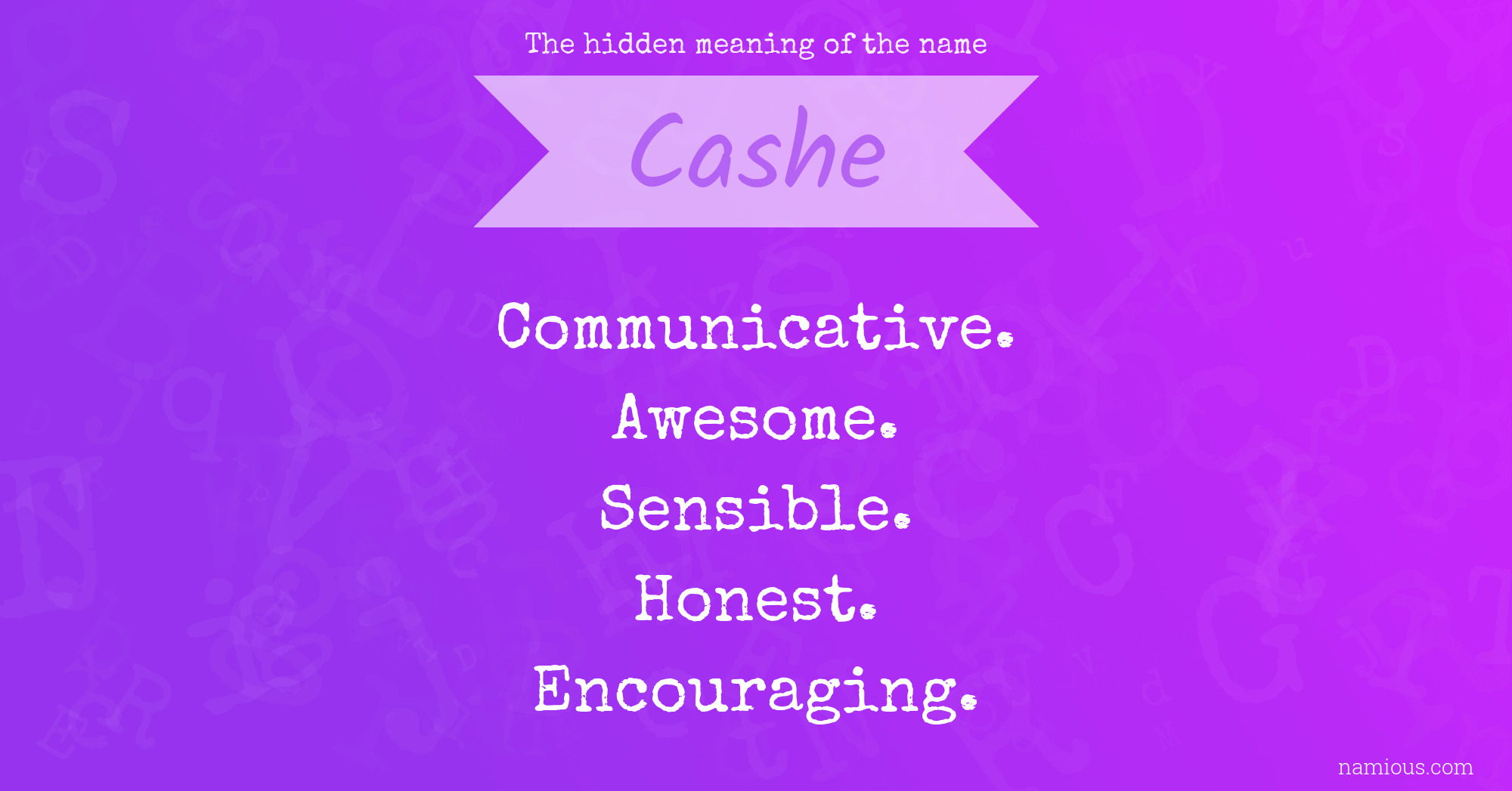 The hidden meaning of the name Cashe