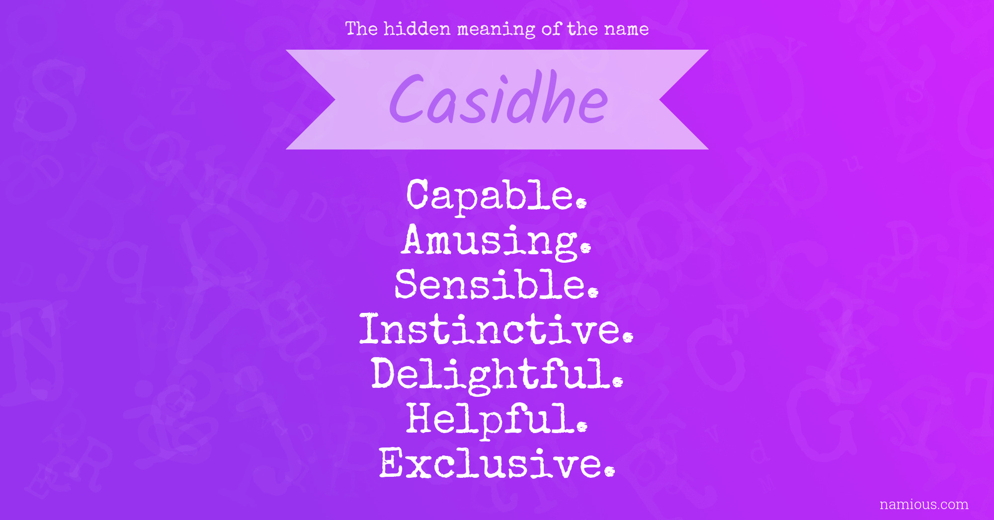 The hidden meaning of the name Casidhe