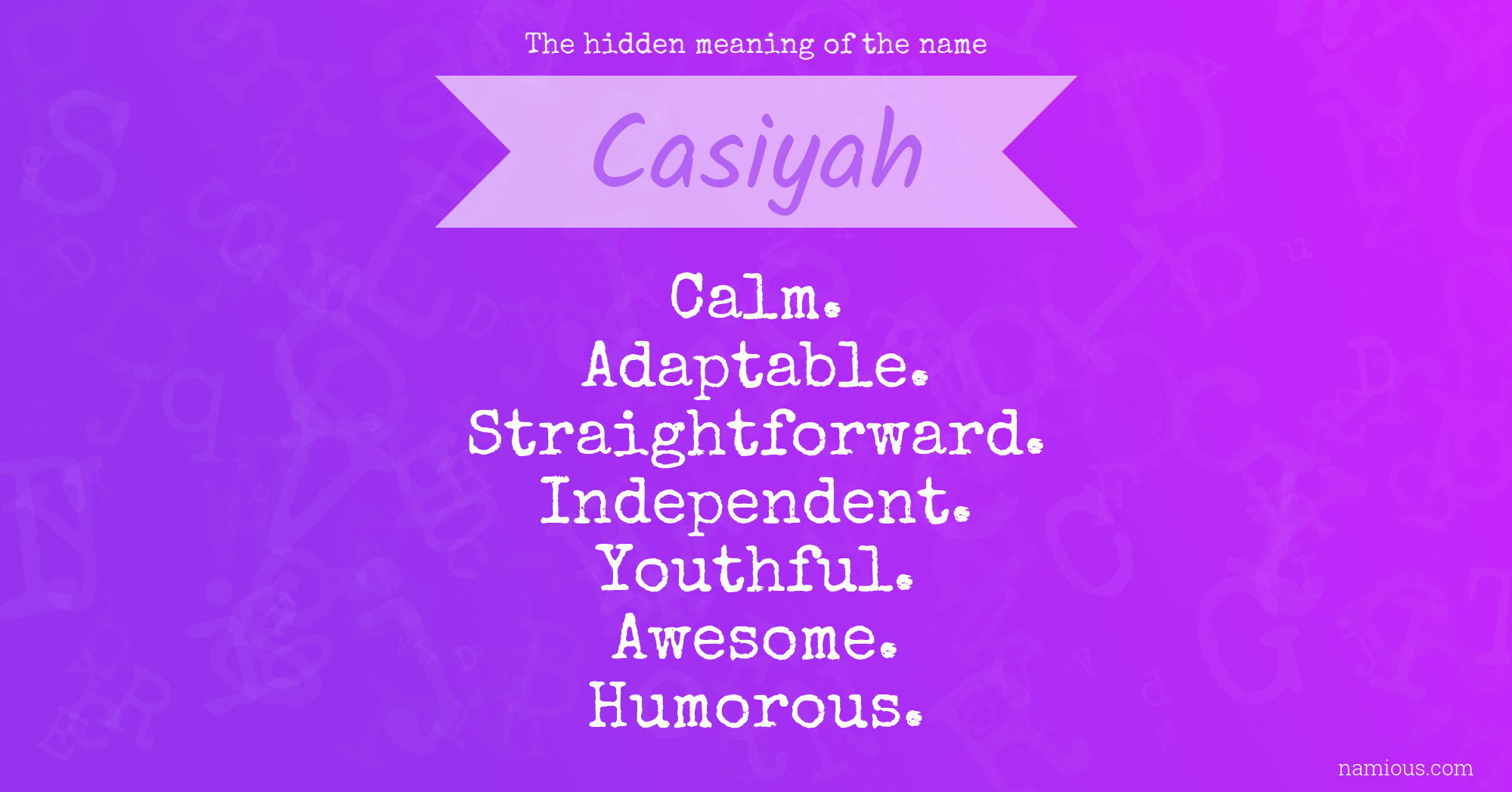 The hidden meaning of the name Casiyah