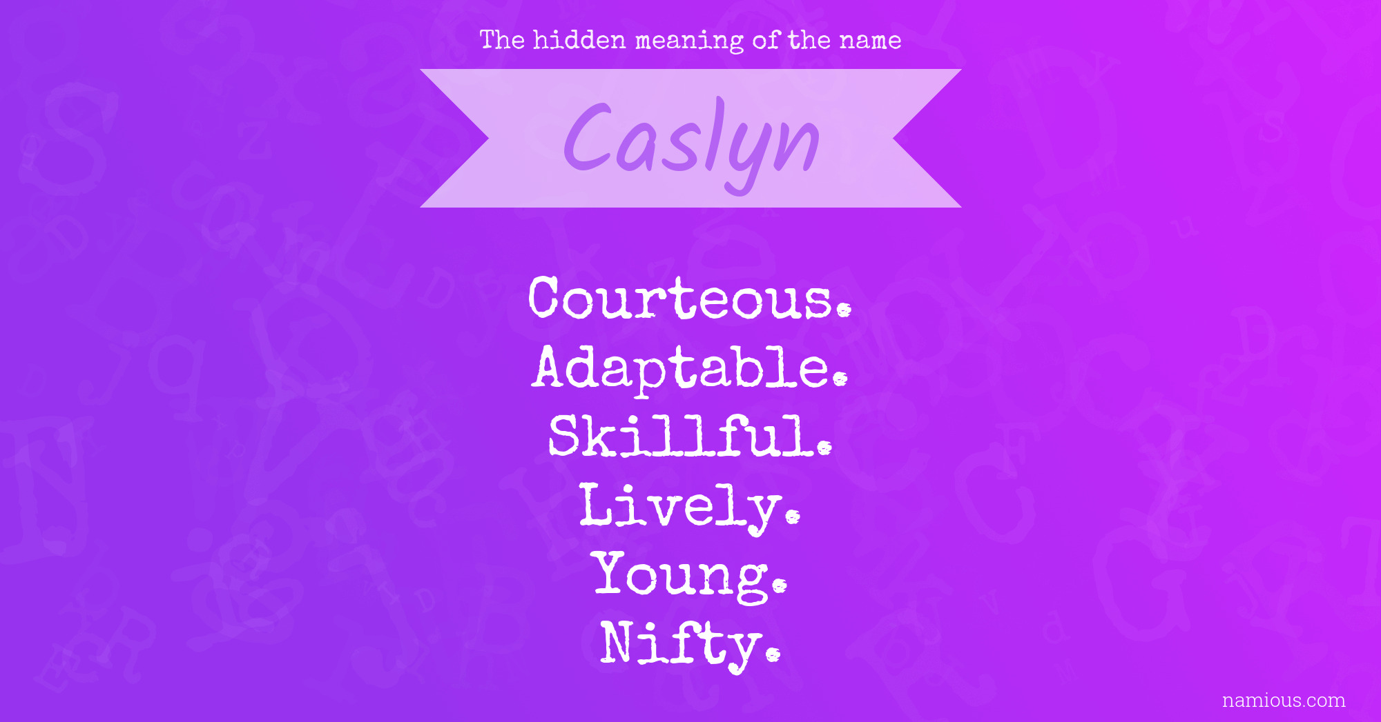 The hidden meaning of the name Caslyn