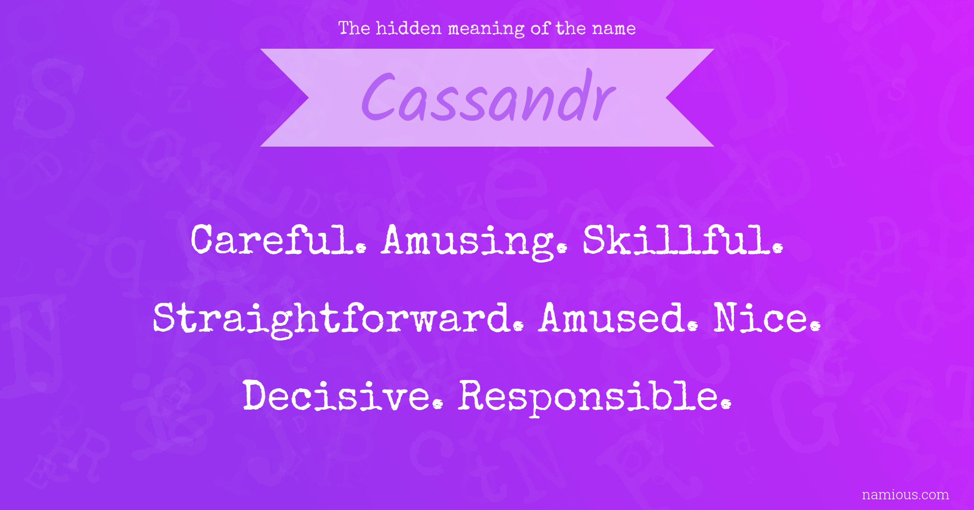 The hidden meaning of the name Cassandr