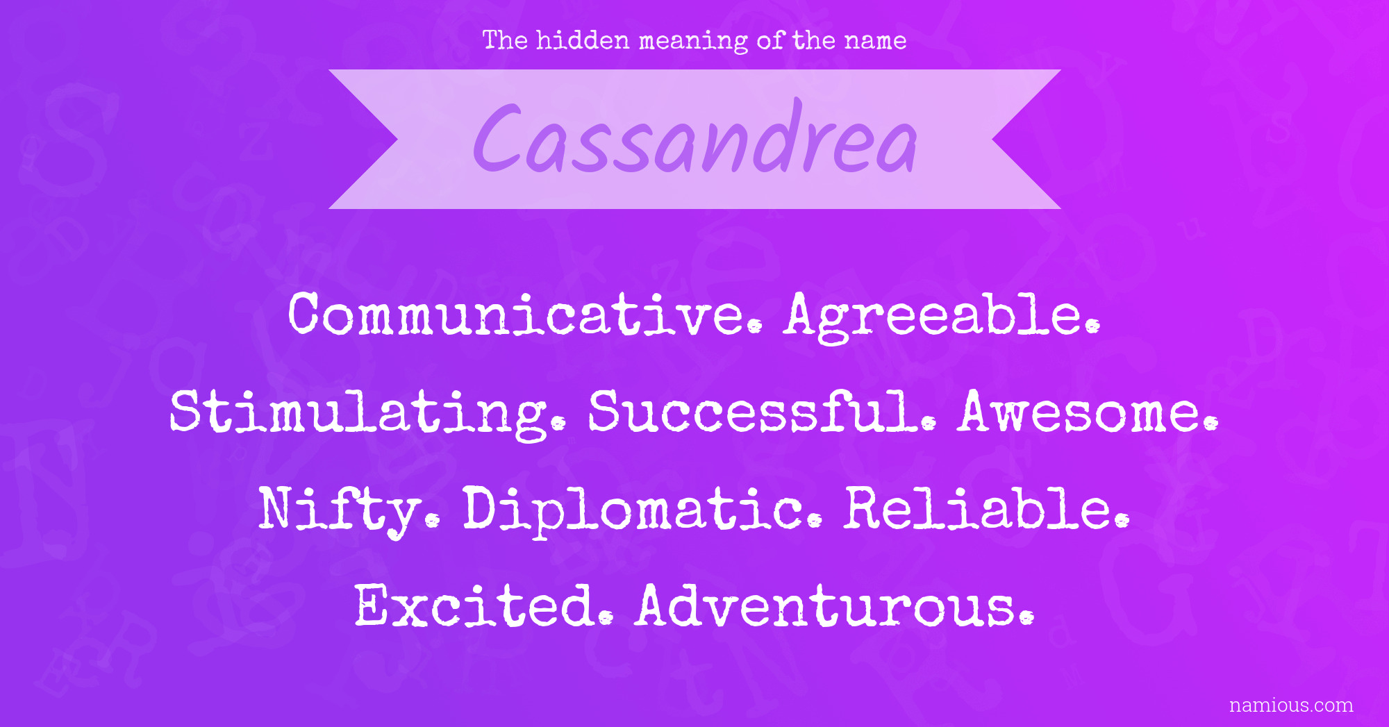 The hidden meaning of the name Cassandrea