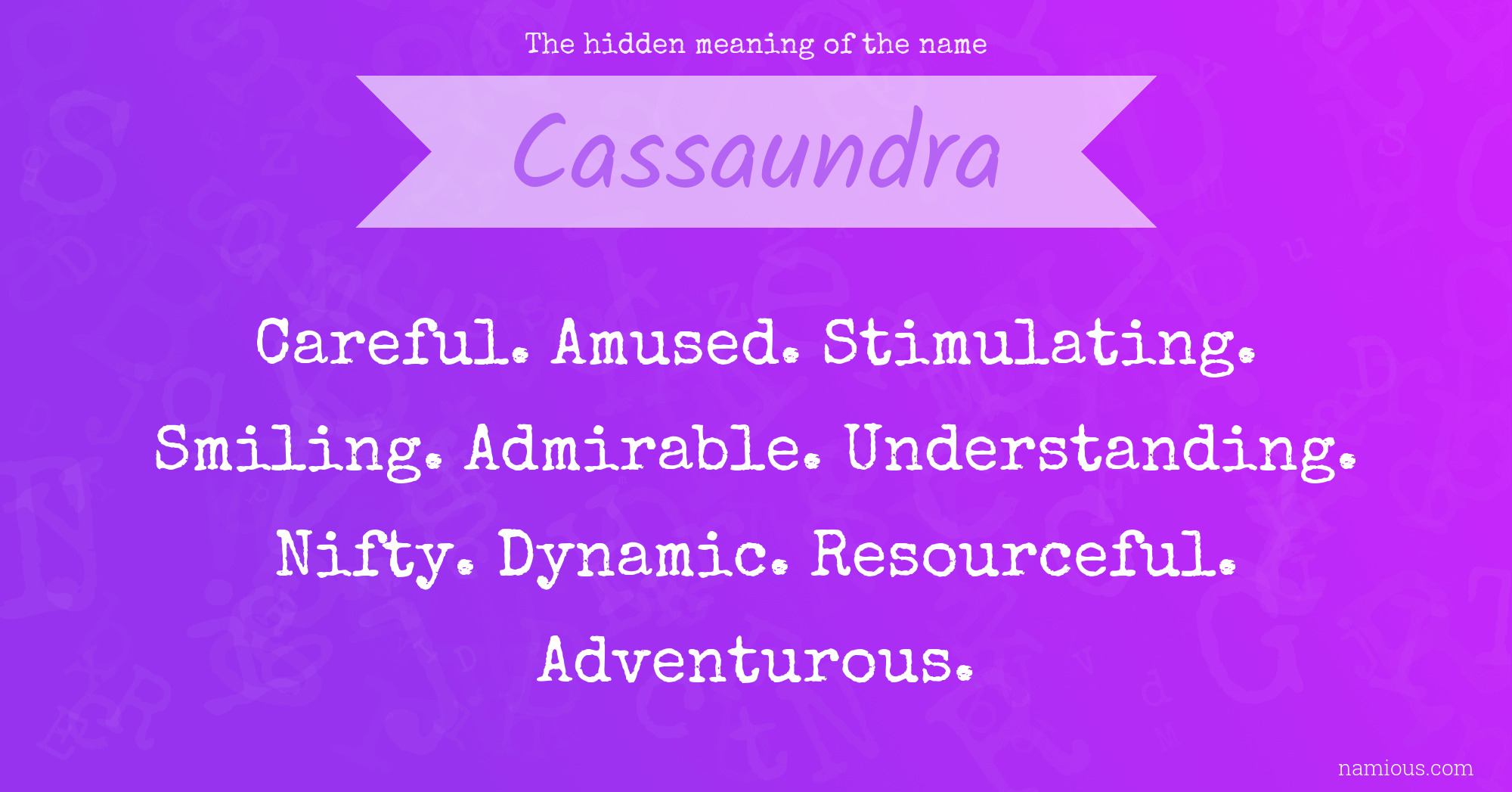 The hidden meaning of the name Cassaundra