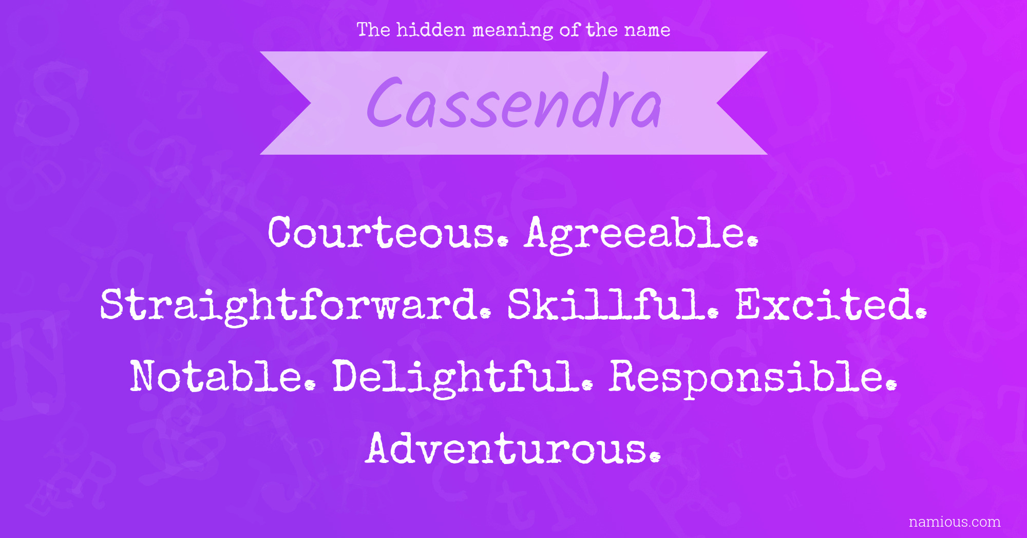 The hidden meaning of the name Cassendra