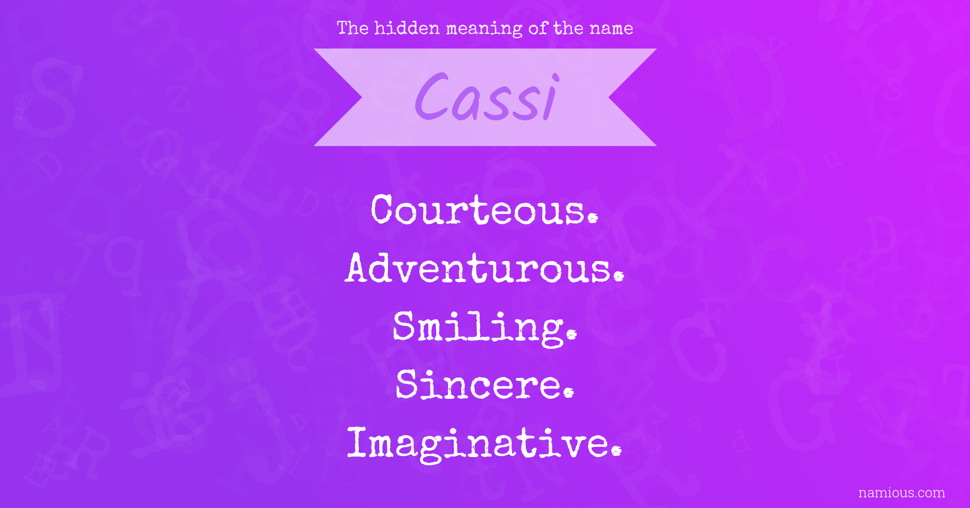 The hidden meaning of the name Cassi