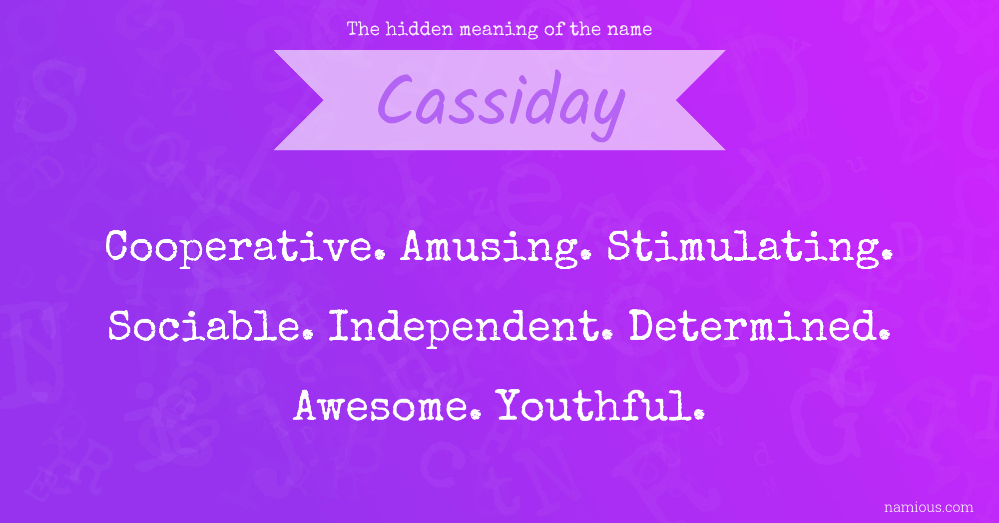 The hidden meaning of the name Cassiday