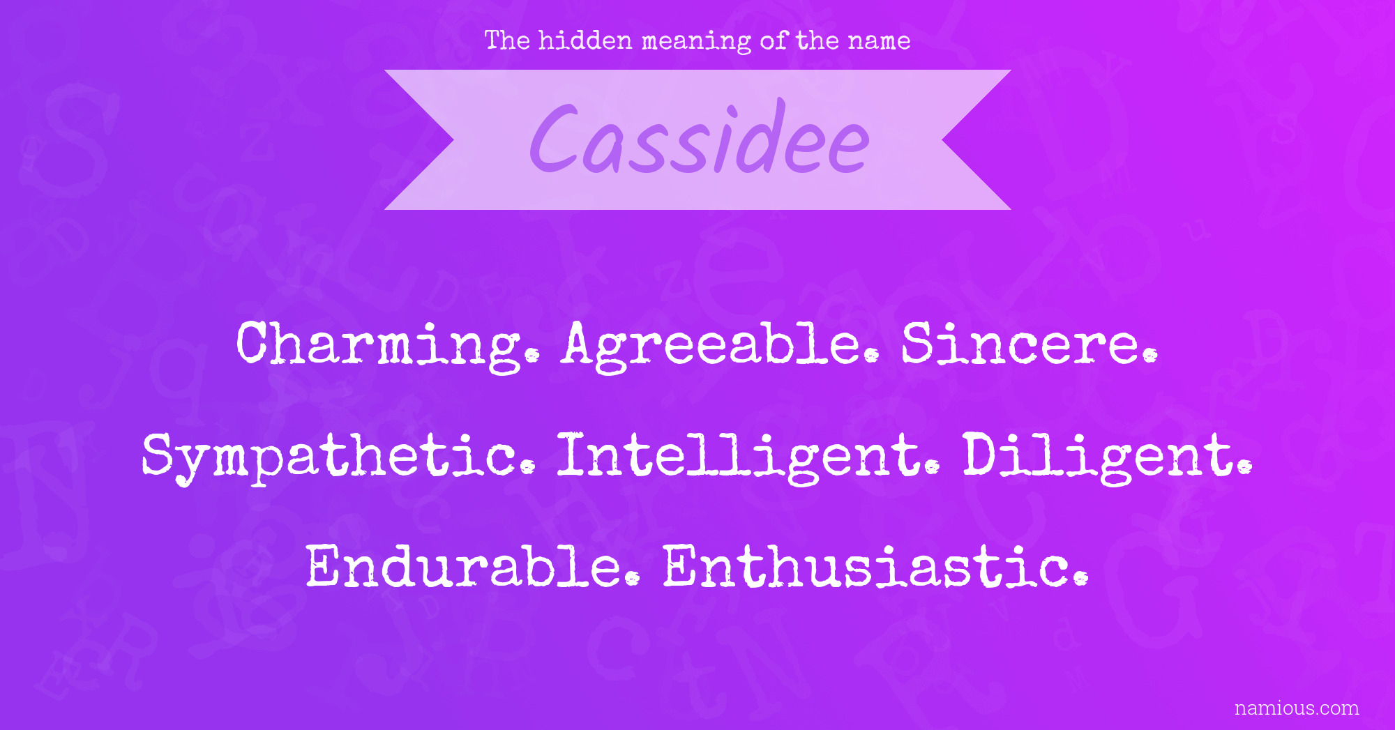 The hidden meaning of the name Cassidee