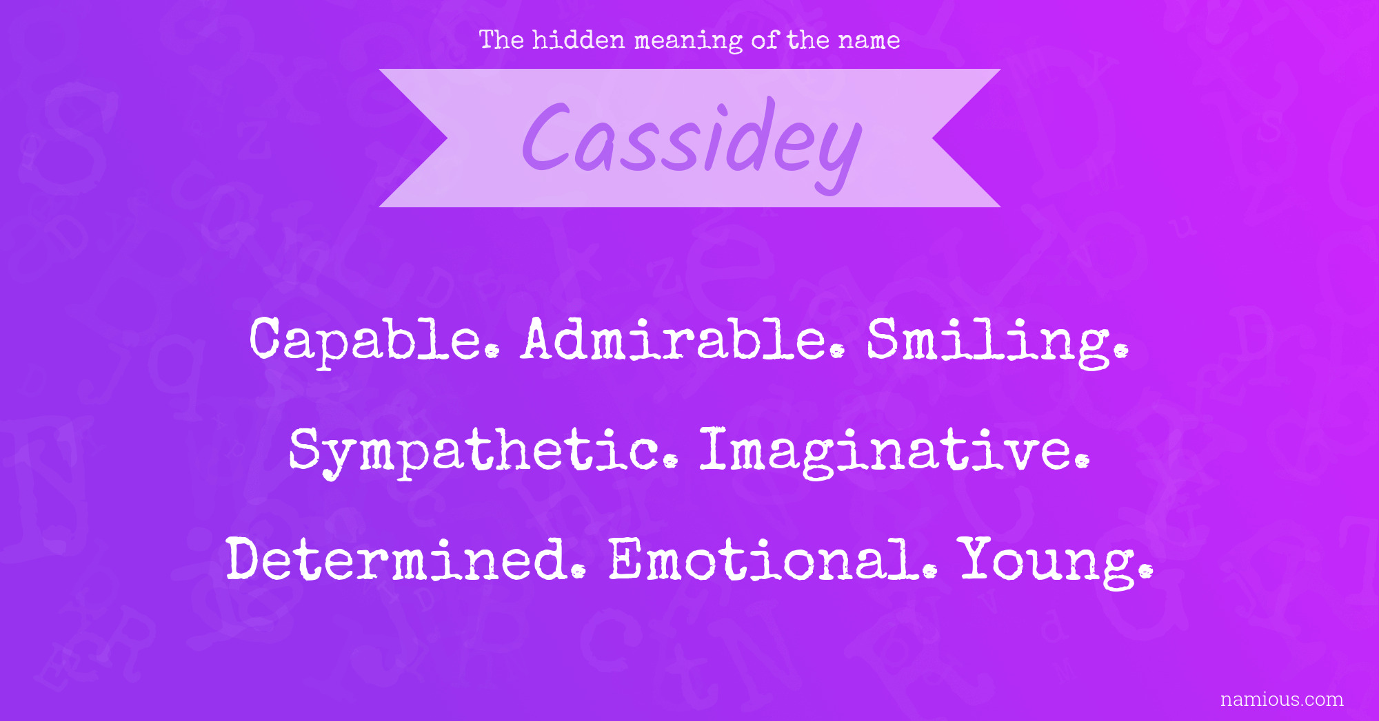 The hidden meaning of the name Cassidey