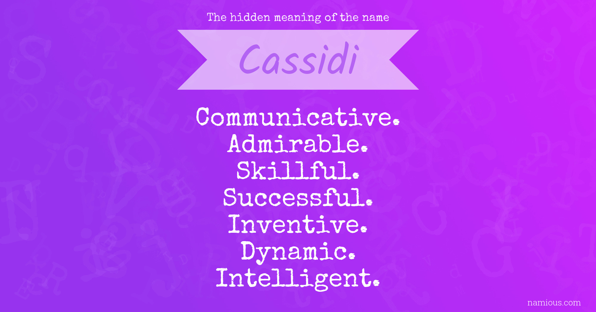 The hidden meaning of the name Cassidi