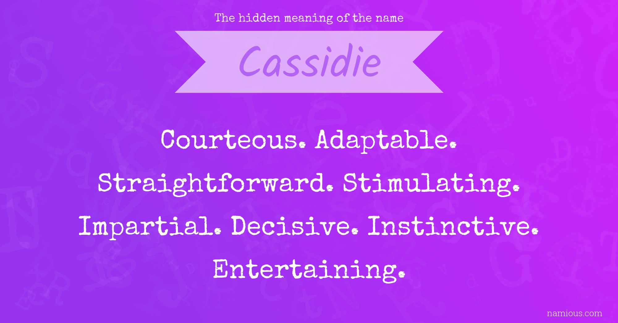 The hidden meaning of the name Cassidie