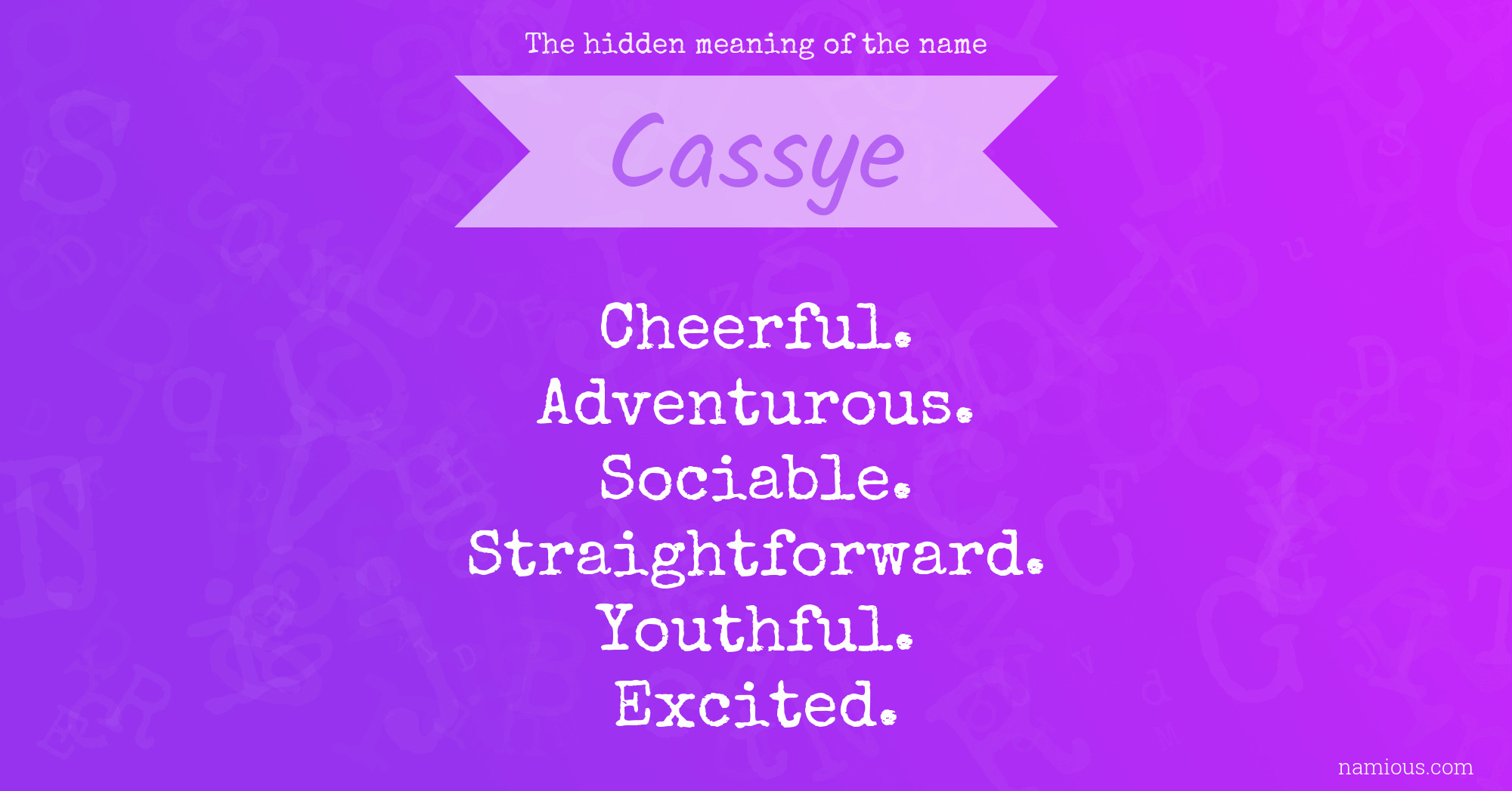 The hidden meaning of the name Cassye