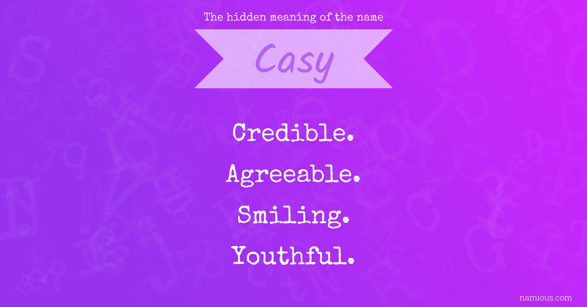 The hidden meaning of the name Casy