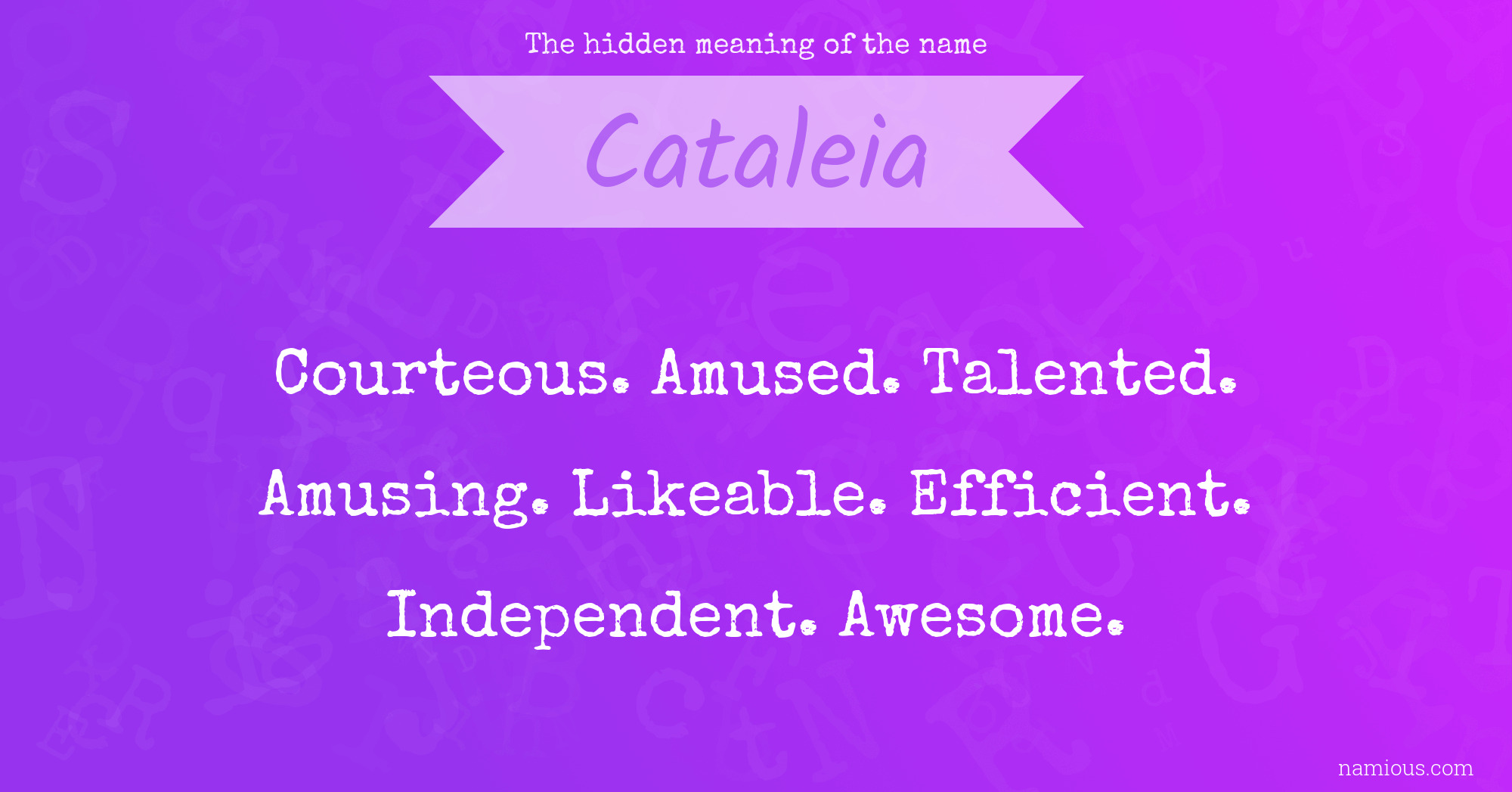 The hidden meaning of the name Cataleia