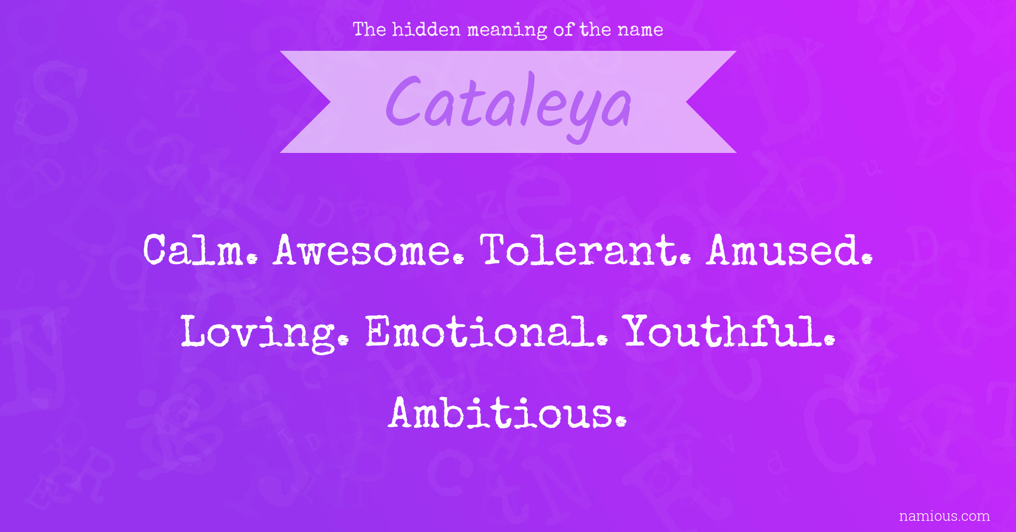 The hidden meaning of the name Cataleya