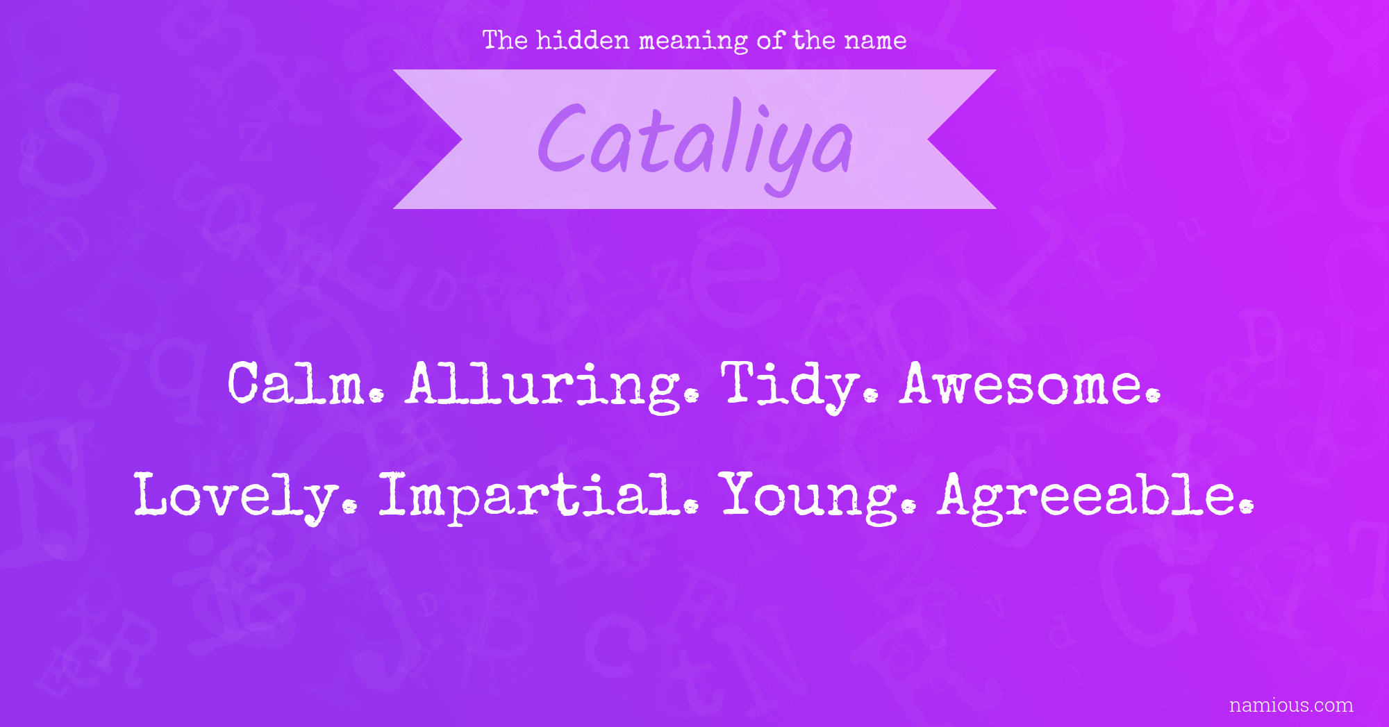 The hidden meaning of the name Cataliya