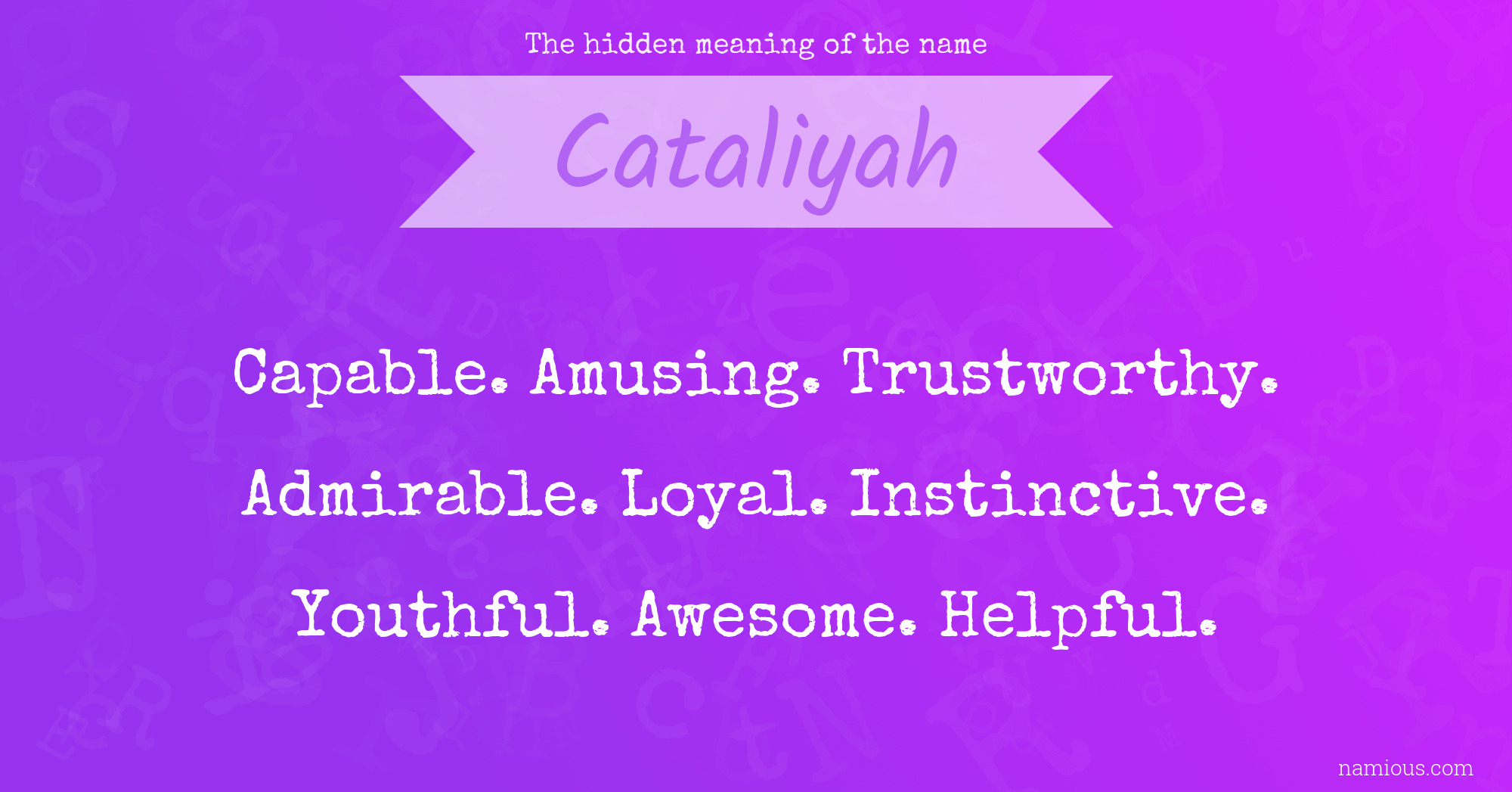 The hidden meaning of the name Cataliyah