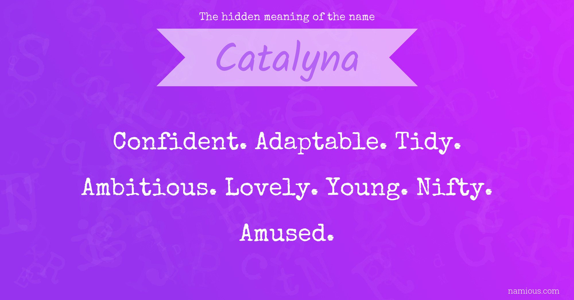 The hidden meaning of the name Catalyna