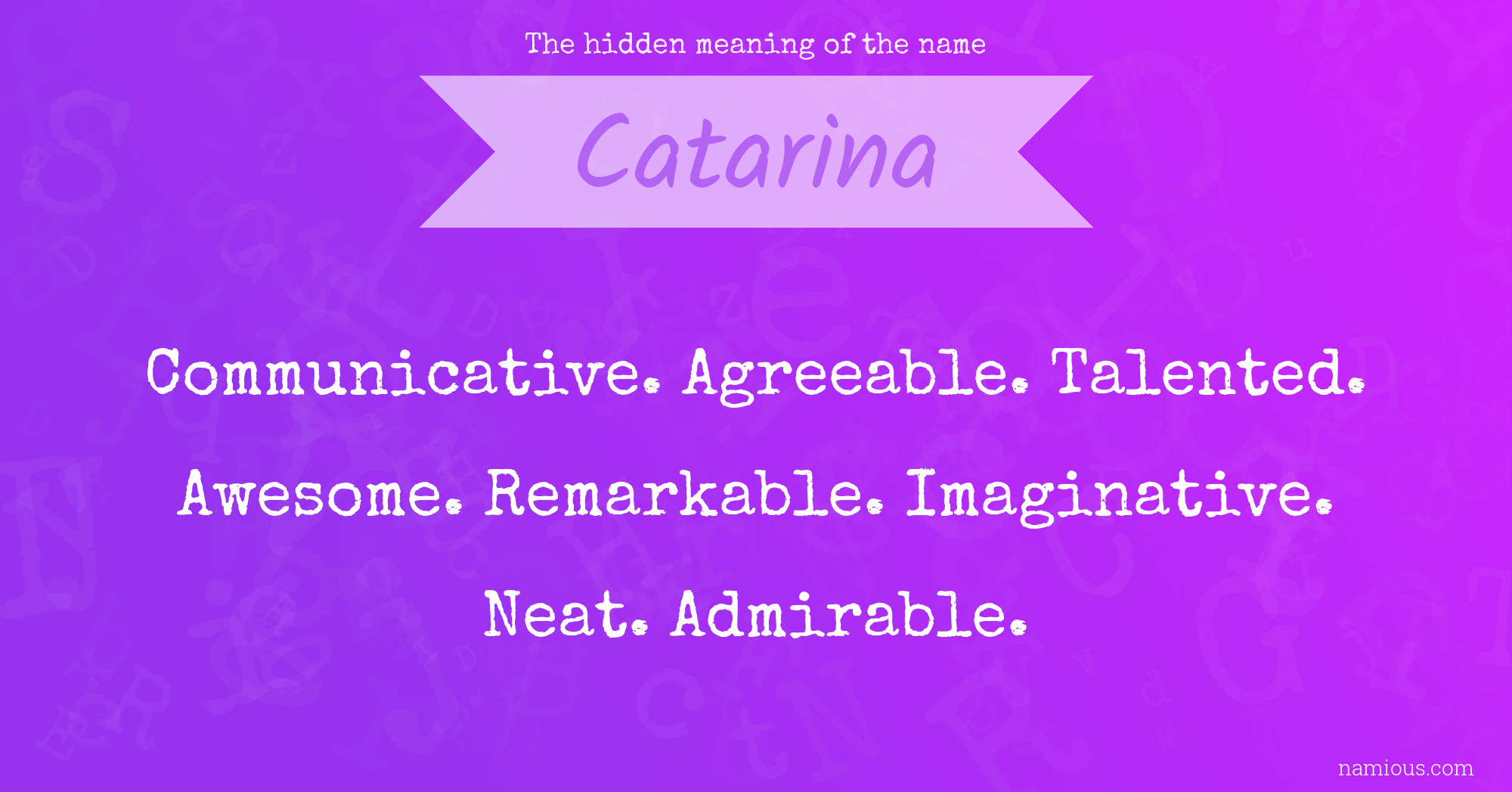 The hidden meaning of the name Catarina