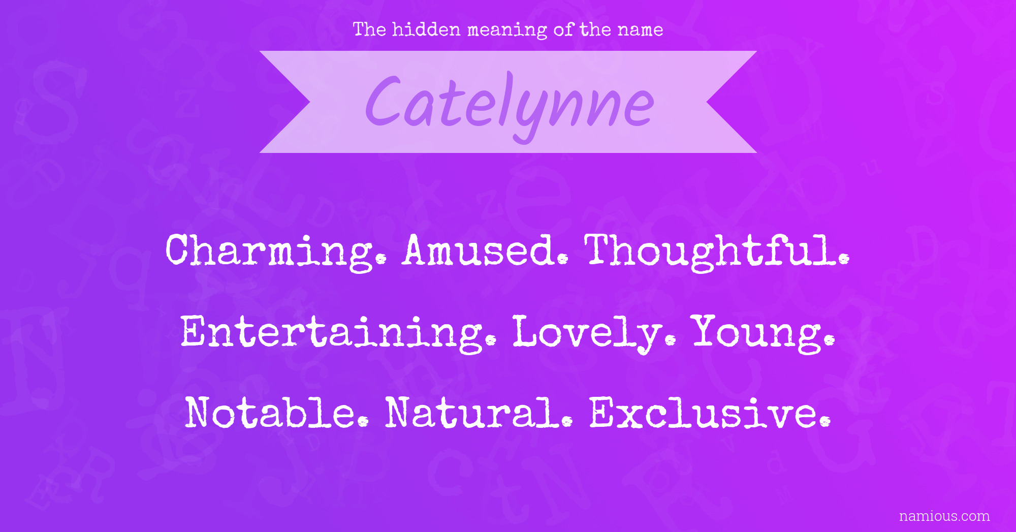 The hidden meaning of the name Catelynne