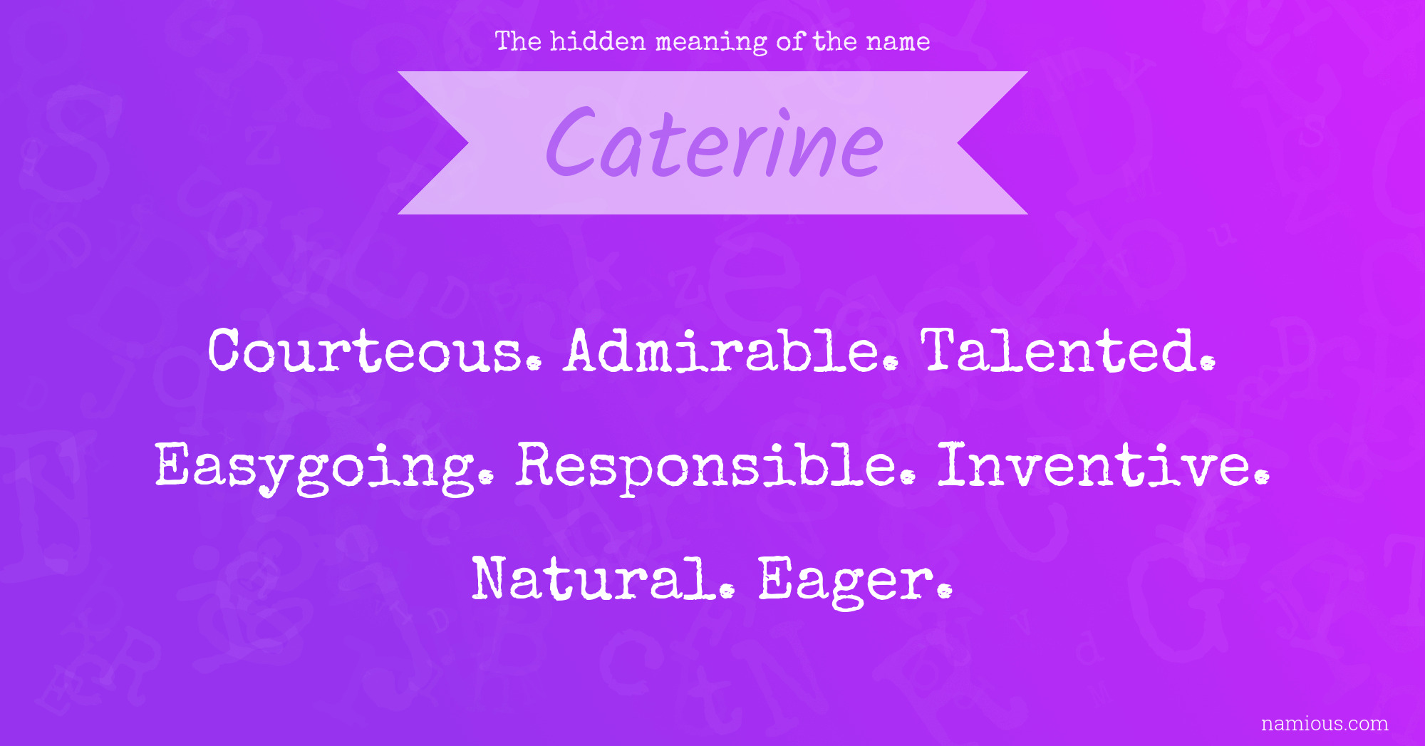 The hidden meaning of the name Caterine