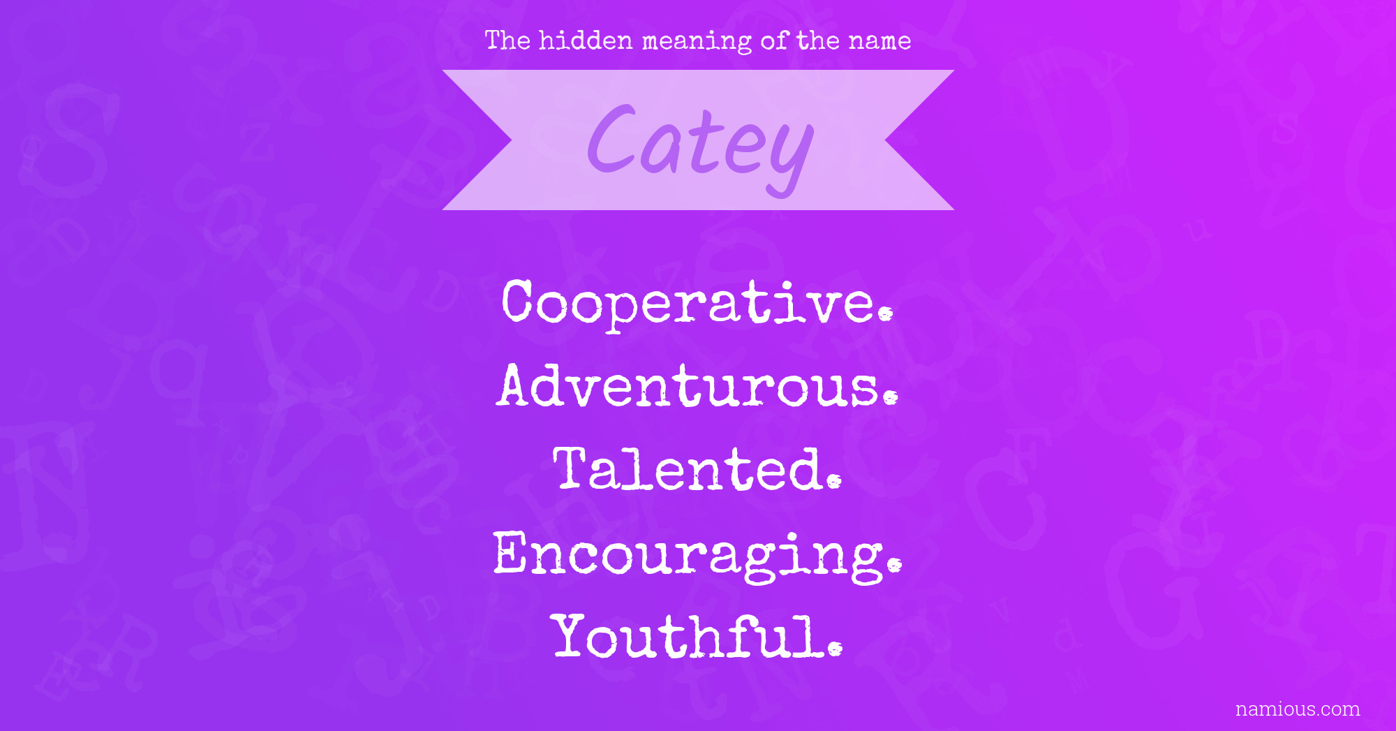 The hidden meaning of the name Catey