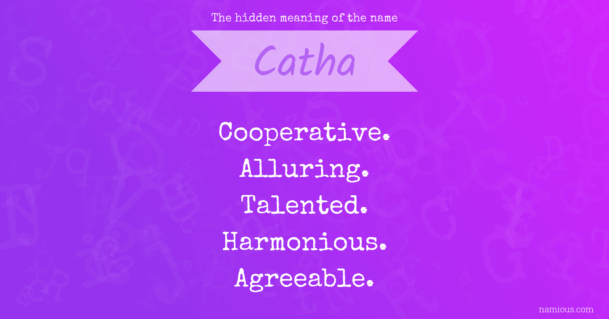 The hidden meaning of the name Catha